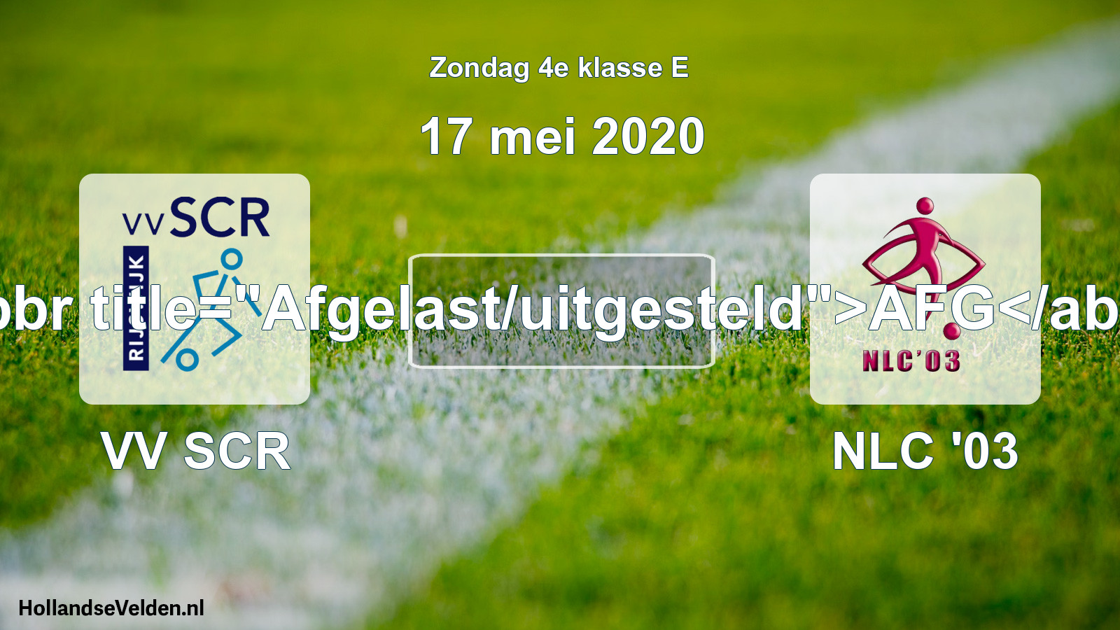 Scheduled Match: VV SCR - NLC '03 (17 May 2020)