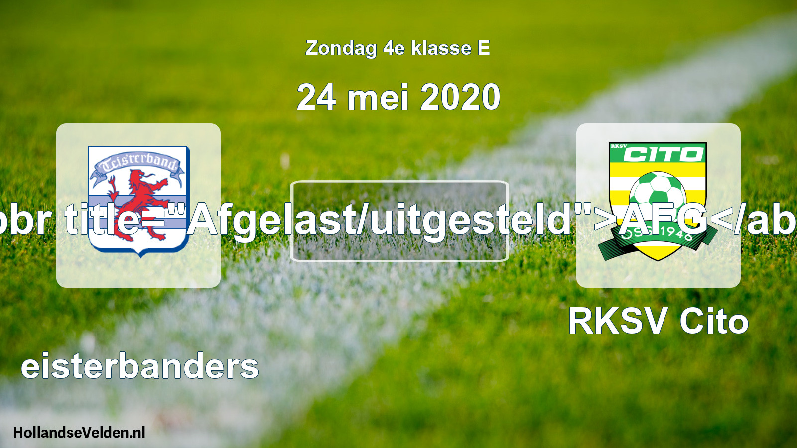 Scheduled Match: Teisterbanders - RKSV Cito (24 May 2020)