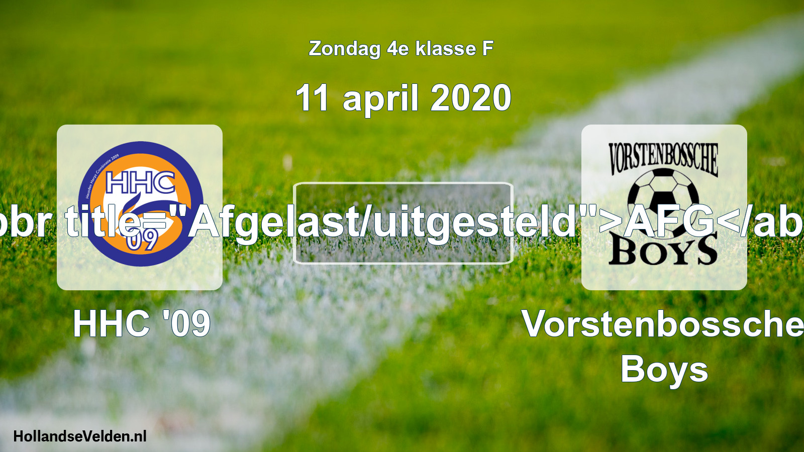 Scheduled Match: HHC '09 - Vorstenbossche Boys (11 April 2020)