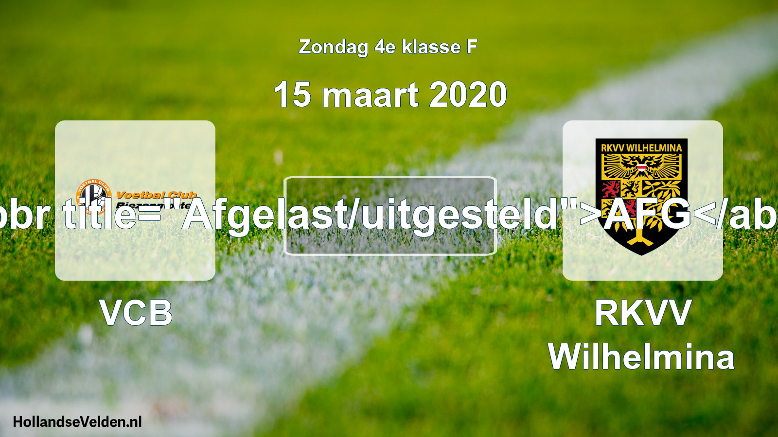 Scheduled Match: VCB - RKVV Wilhelmina (15 March 2020)