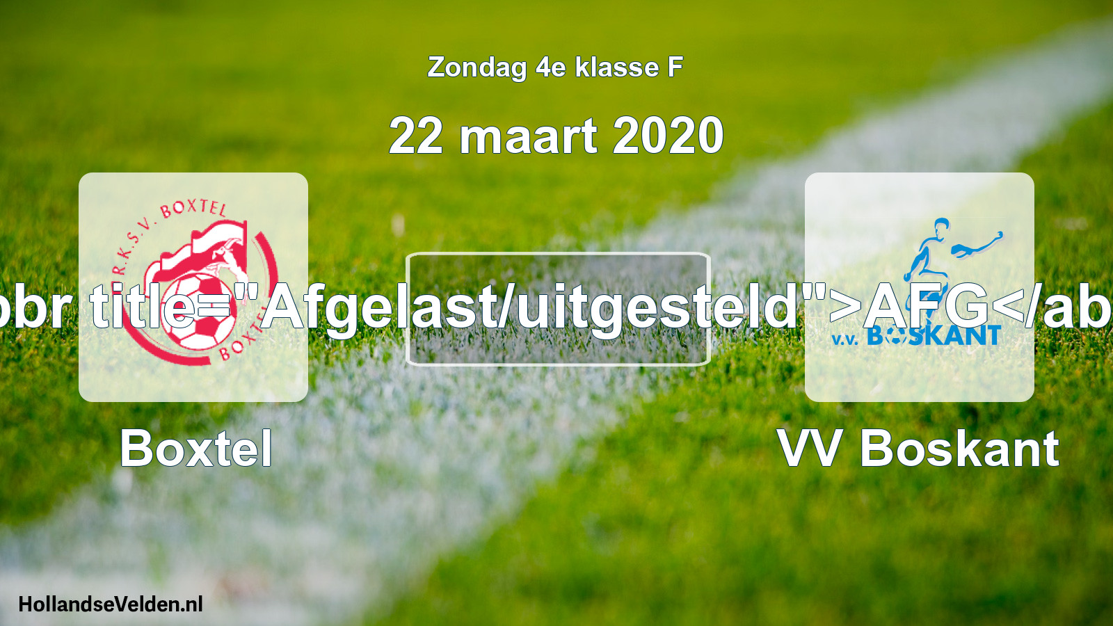 Scheduled Match: Boxtel - VV Boskant (22 March 2020)