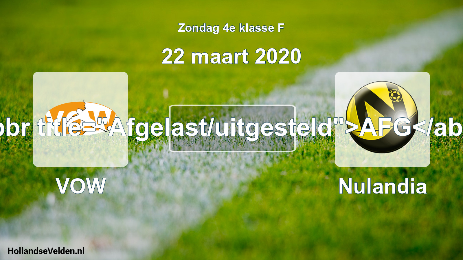 Scheduled Match: VOW - Nulandia (22 March 2020)
