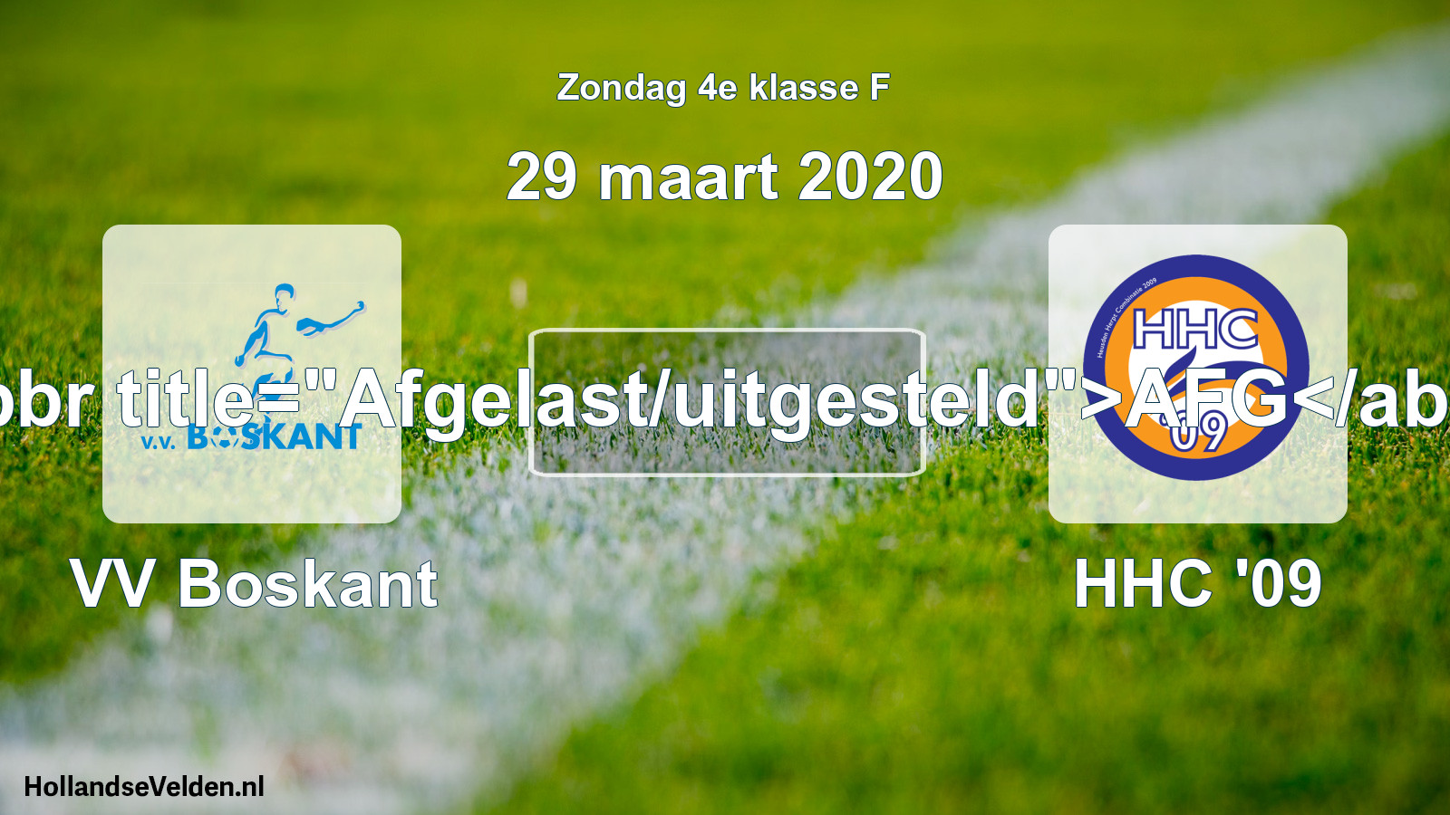 Scheduled Match: VV Boskant - HHC '09 (29 March 2020)
