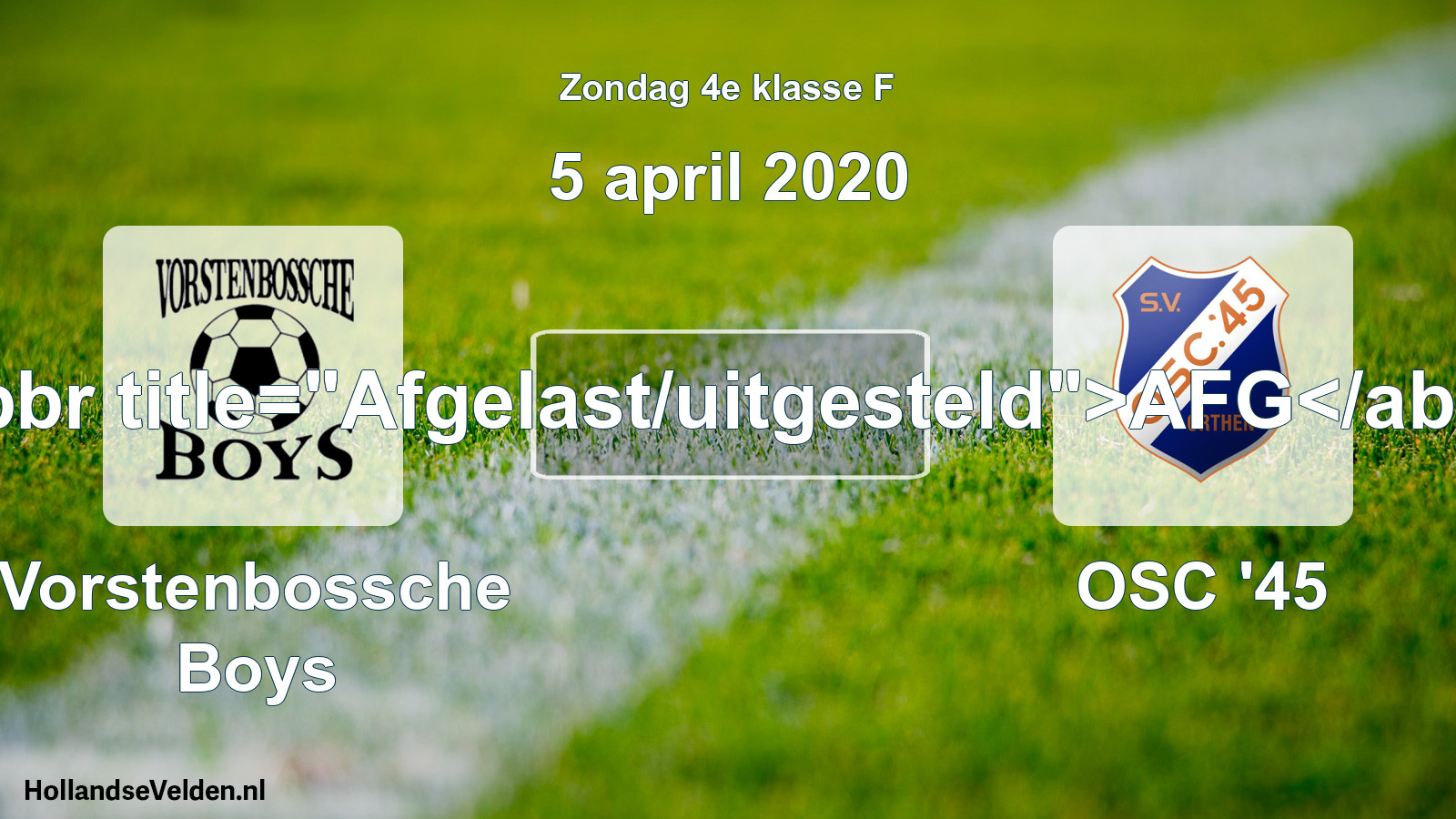 Scheduled Match: Vorstenbossche Boys - OSC '45 (5 April 2020)