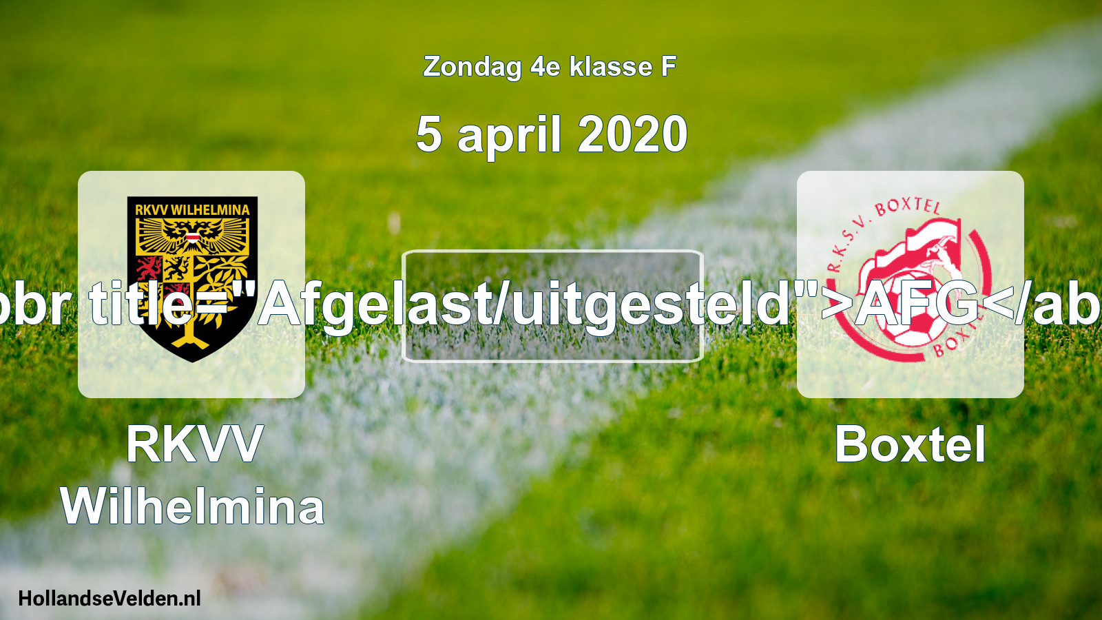 Scheduled Match: RKVV Wilhelmina - Boxtel (5 April 2020)
