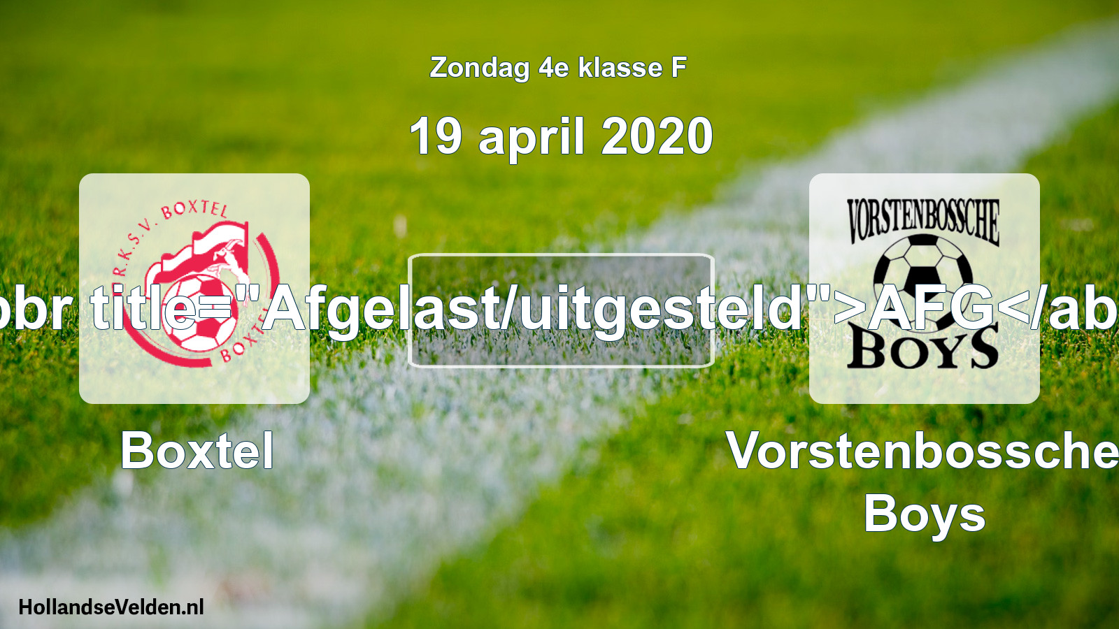 Scheduled Match: Boxtel - Vorstenbossche Boys (19 April 2020)