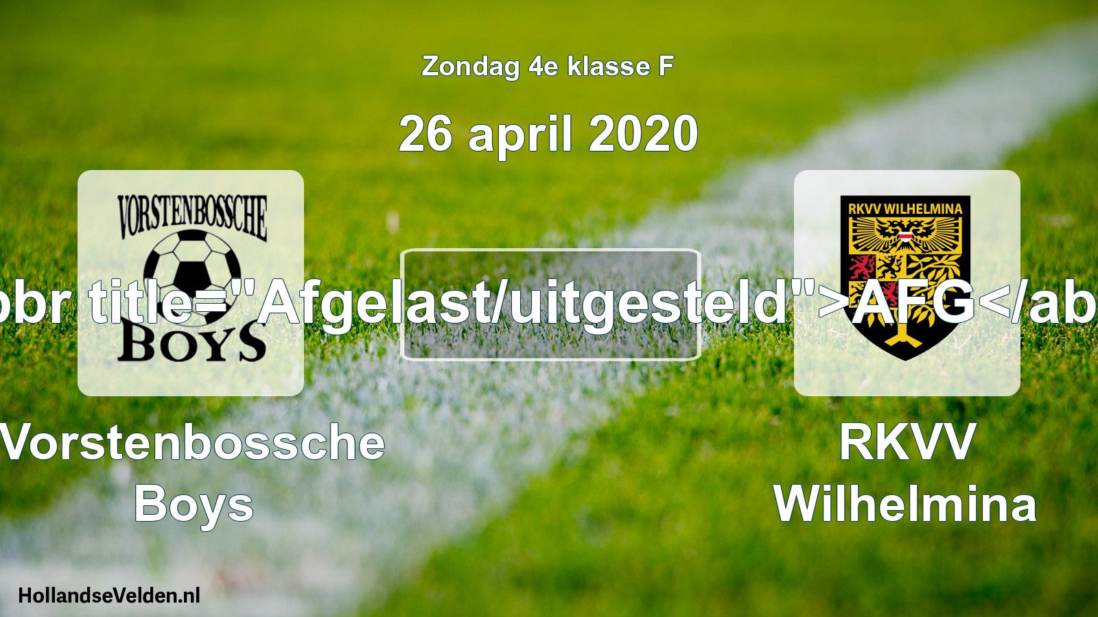 Scheduled Match: Vorstenbossche Boys - RKVV Wilhelmina (26 April 2020)