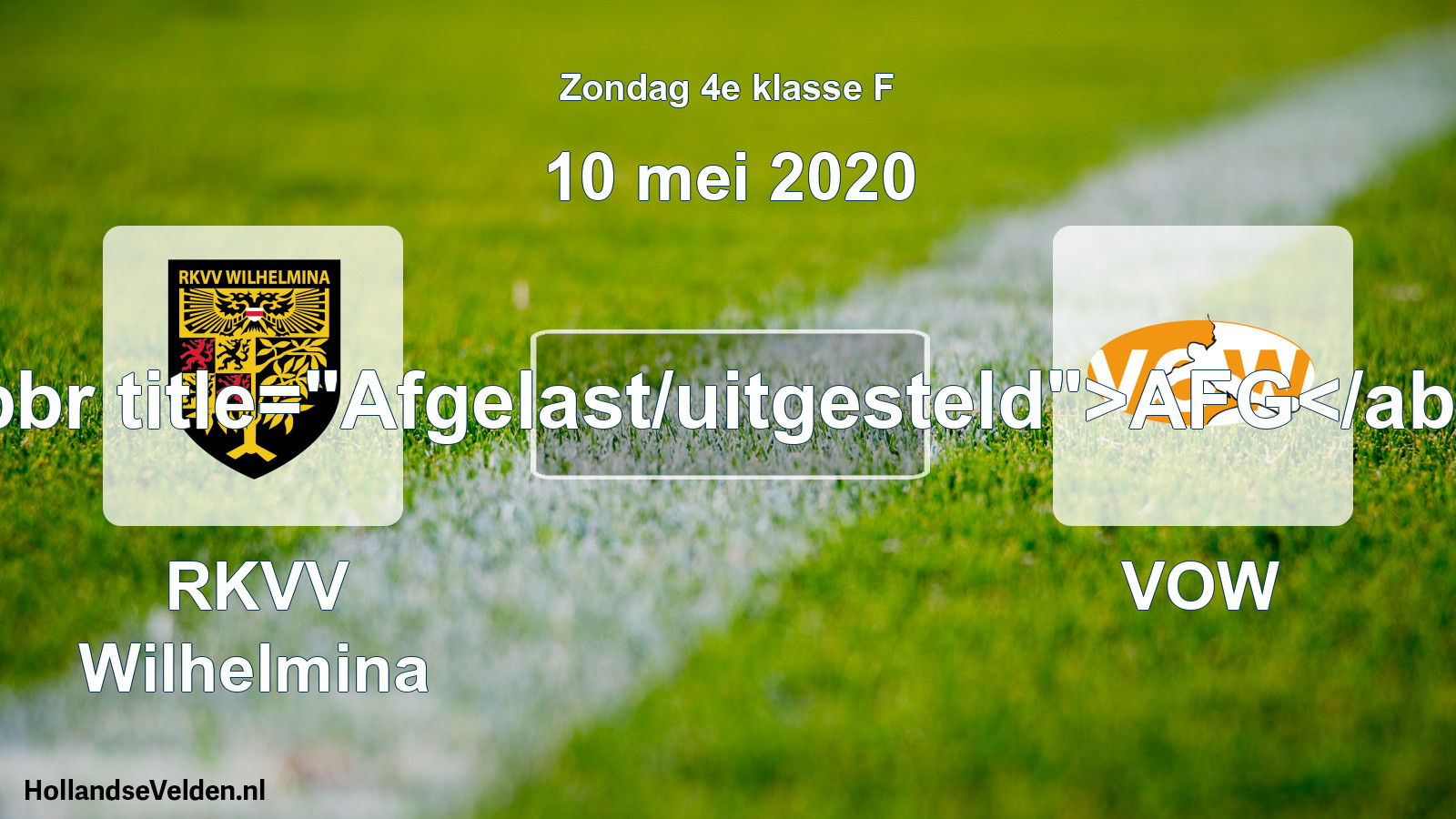 Scheduled Match: RKVV Wilhelmina - VOW (10 May 2020)