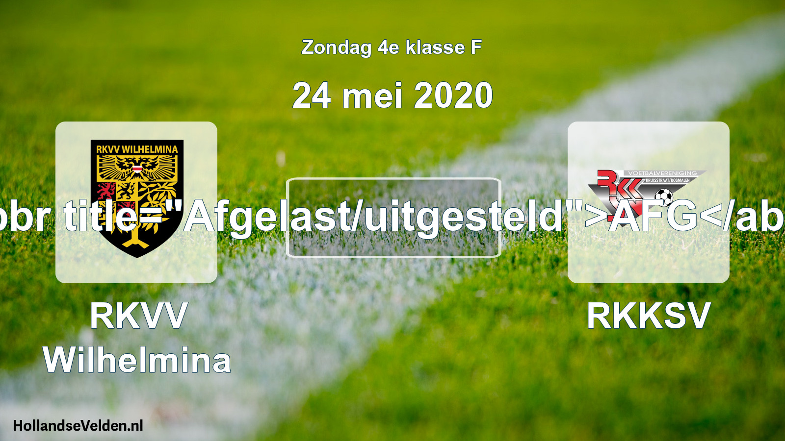 Scheduled Match: RKVV Wilhelmina - RKKSV (24 May 2020)
