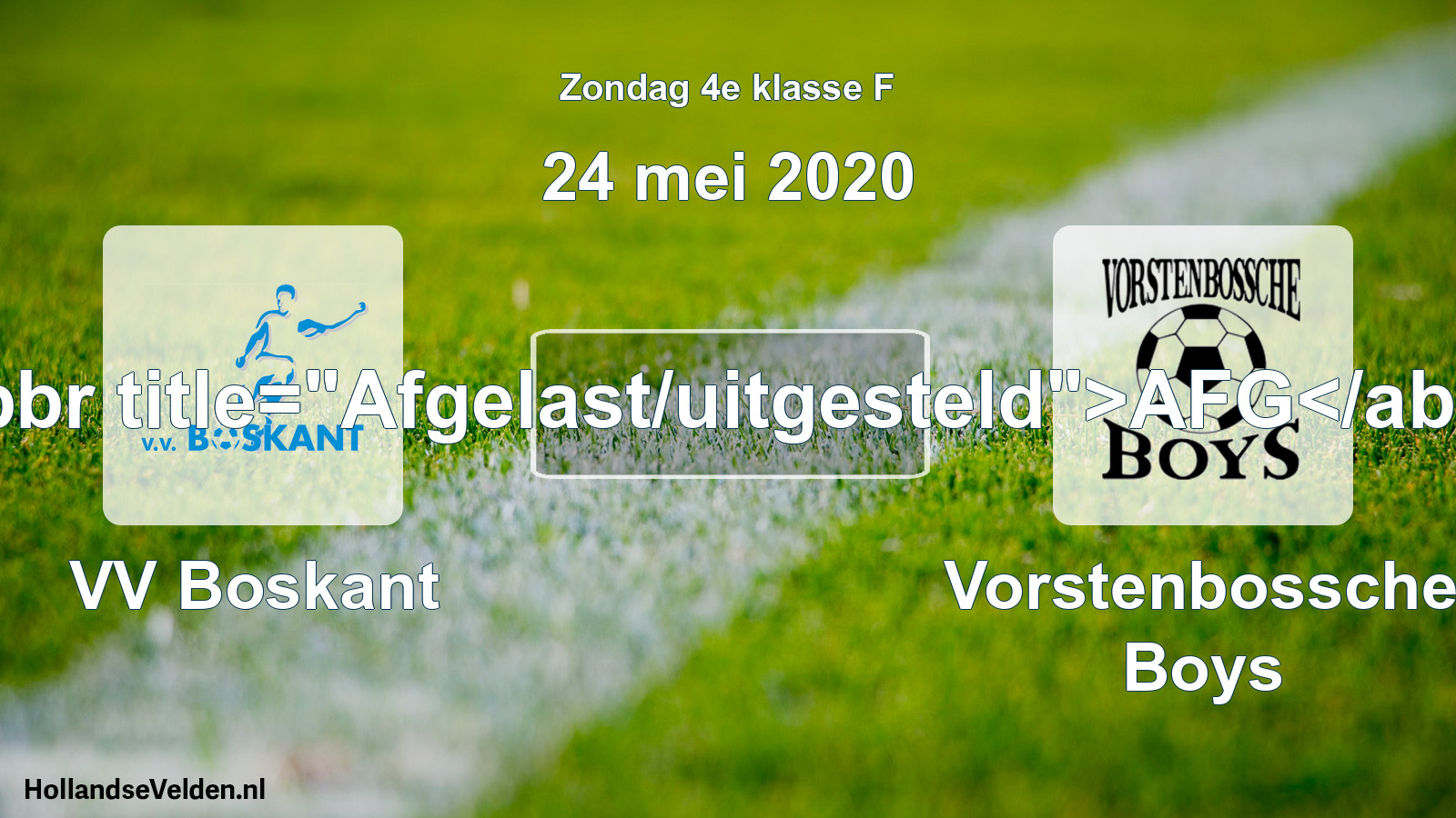 Scheduled Match: VV Boskant - Vorstenbossche Boys (24 May 2020)