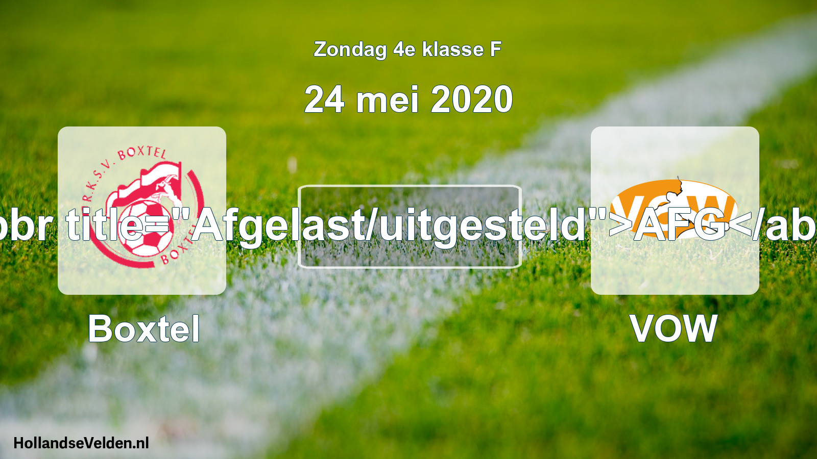 Scheduled Match: Boxtel - VOW (24 May 2020)