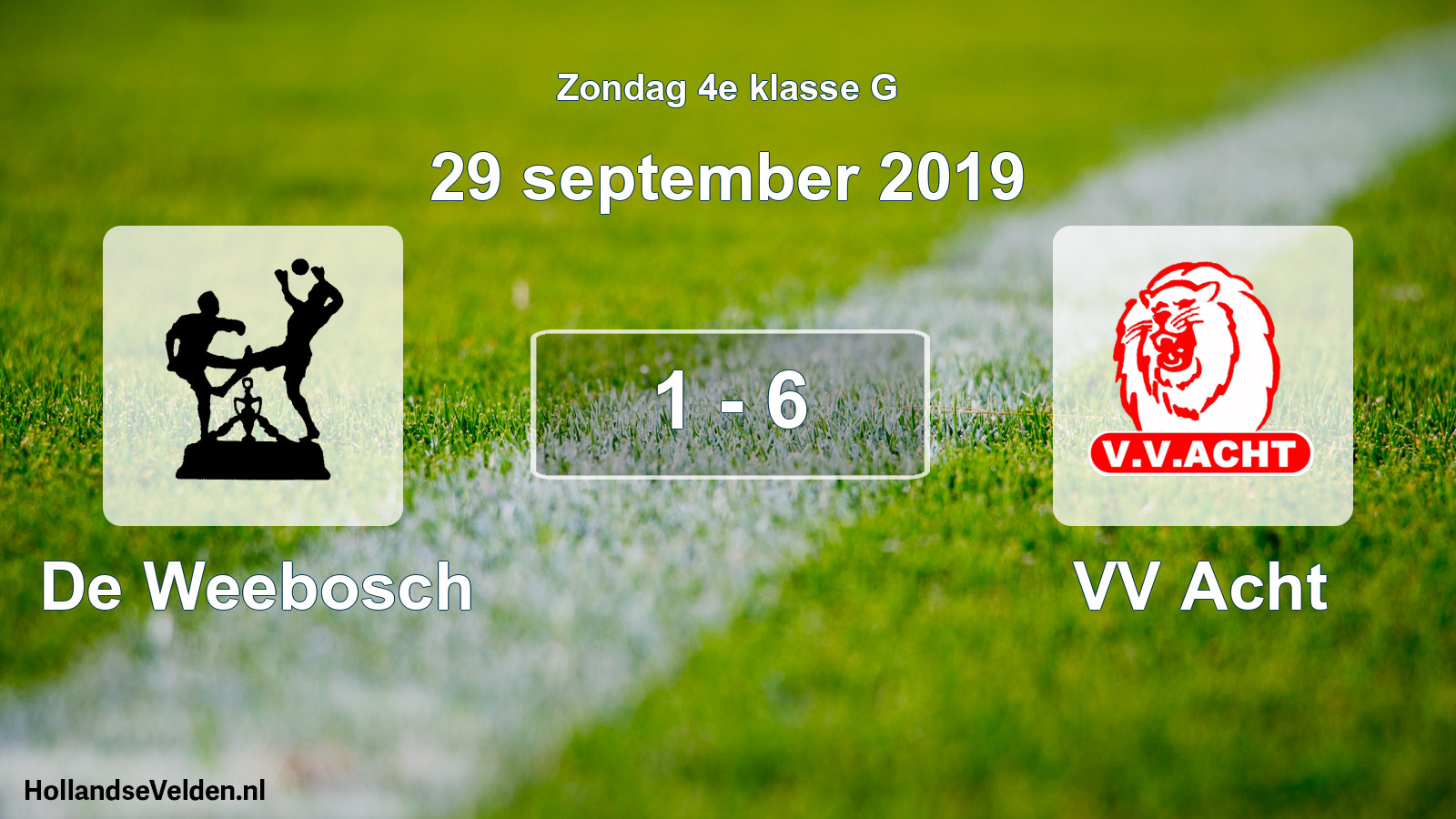 Total number of matches played: De Weebosch - VV Acht 1 - 6 (29 September 2019)