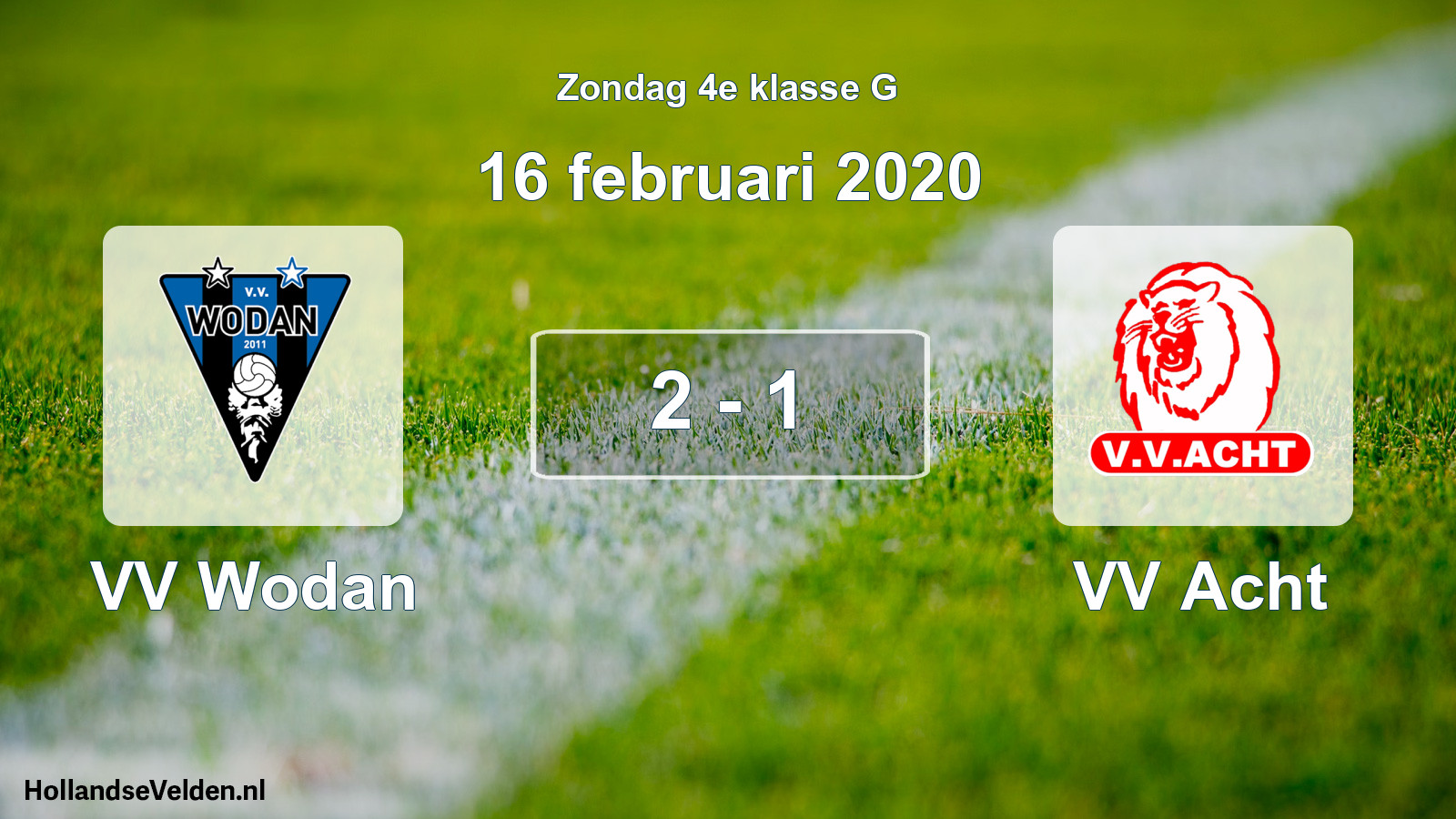 Total number of matches played: VV Wodan - VV Acht 2 - 1 (16 February 2020)