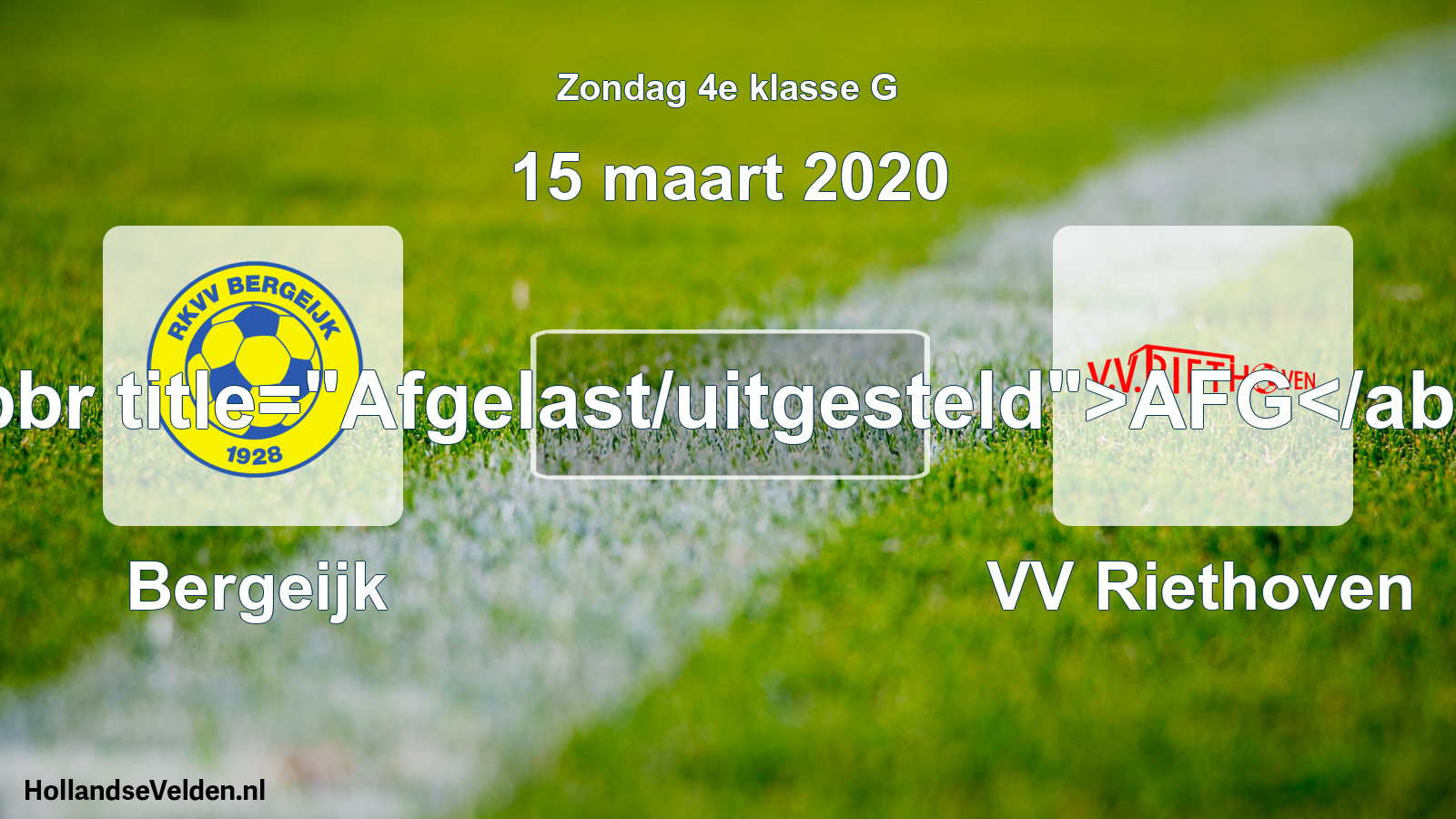 Scheduled Match: Bergeijk - VV Riethoven (15 March 2020)