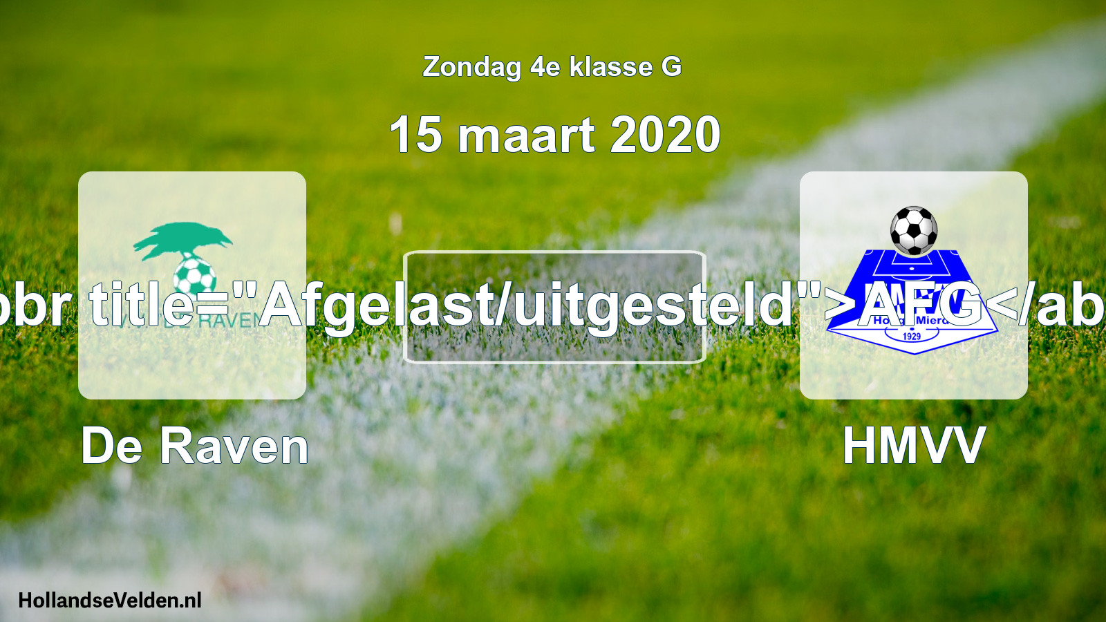 Scheduled Match: De Raven - HMVV (15 March 2020)