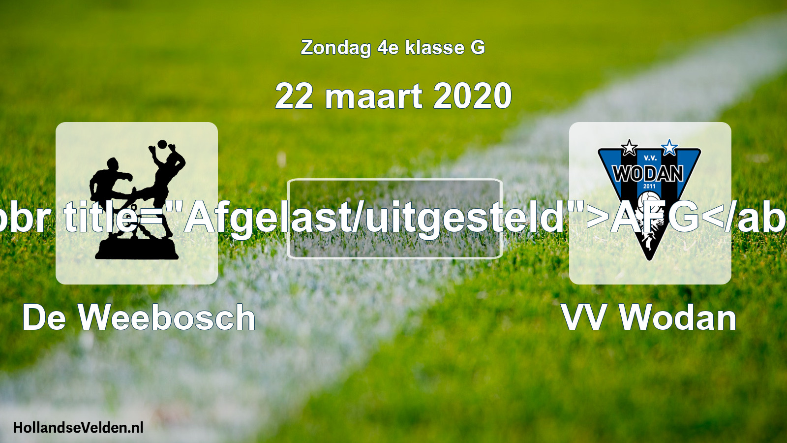 Scheduled Match: De Weebosch - VV Wodan (22 March 2020)