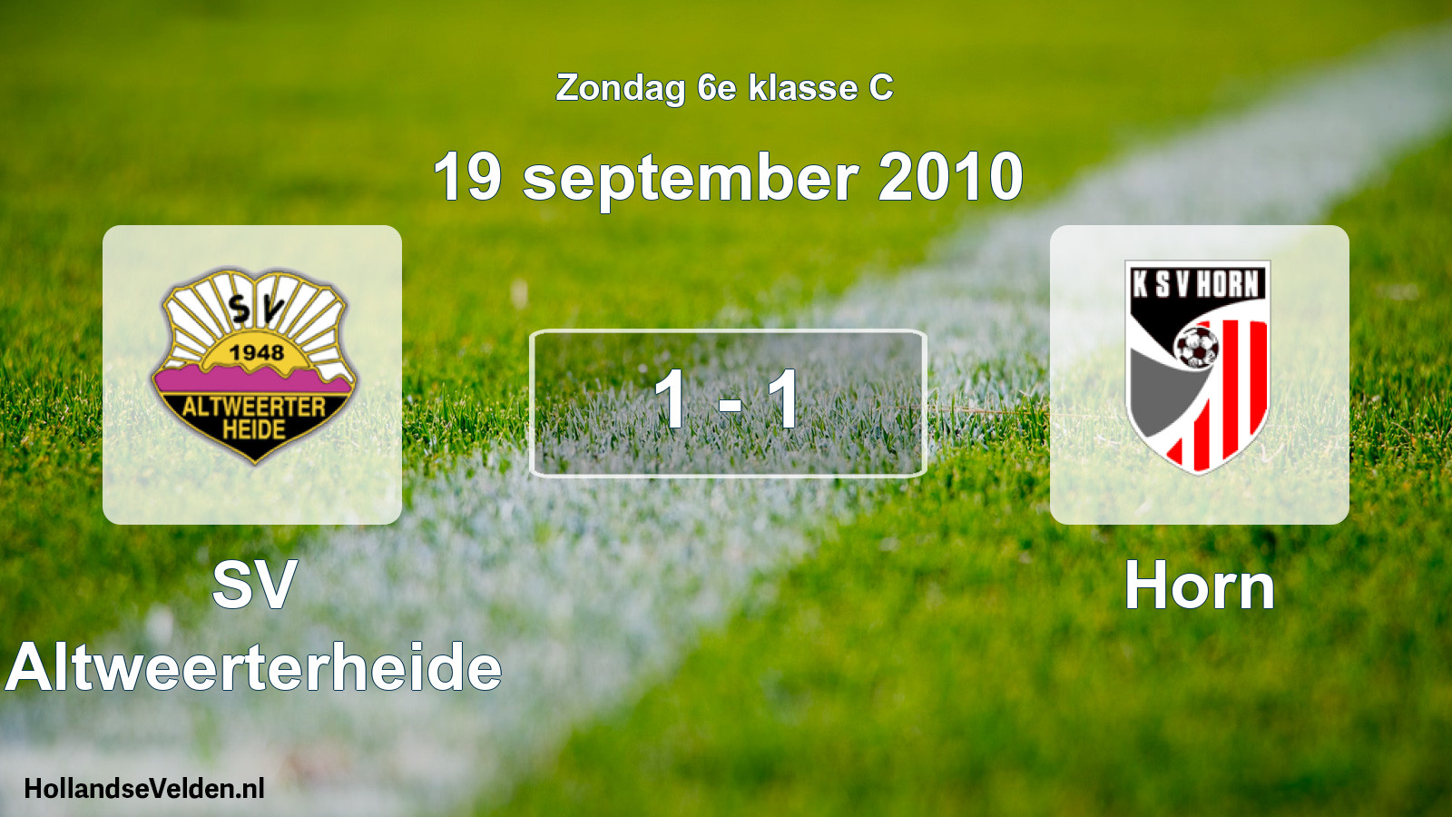 Total number of matches played: SV Altweerterheide - Horn 1 - 1 (19 September 2010)
