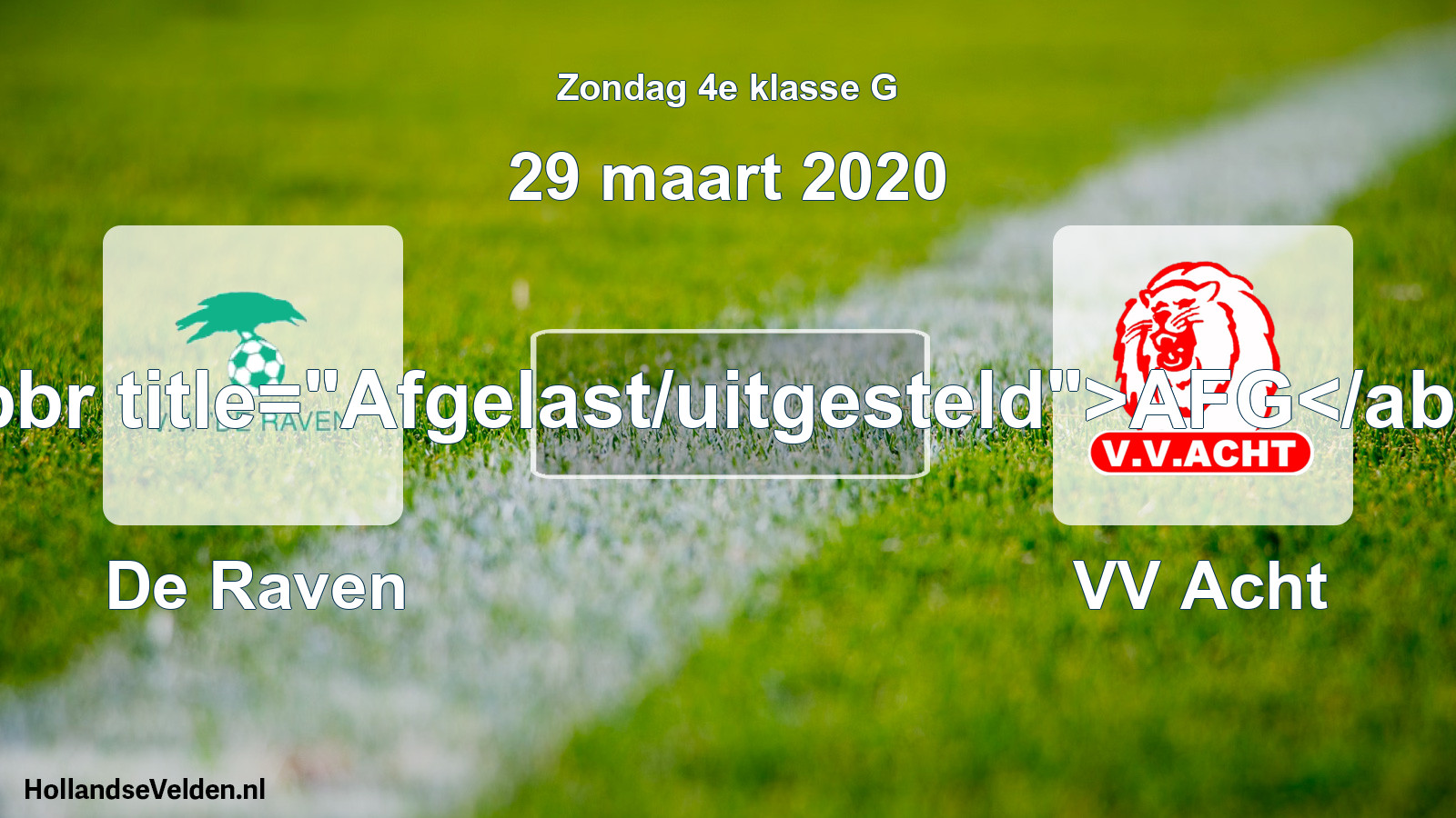 Scheduled Match: De Raven - VV Acht (29 March 2020)