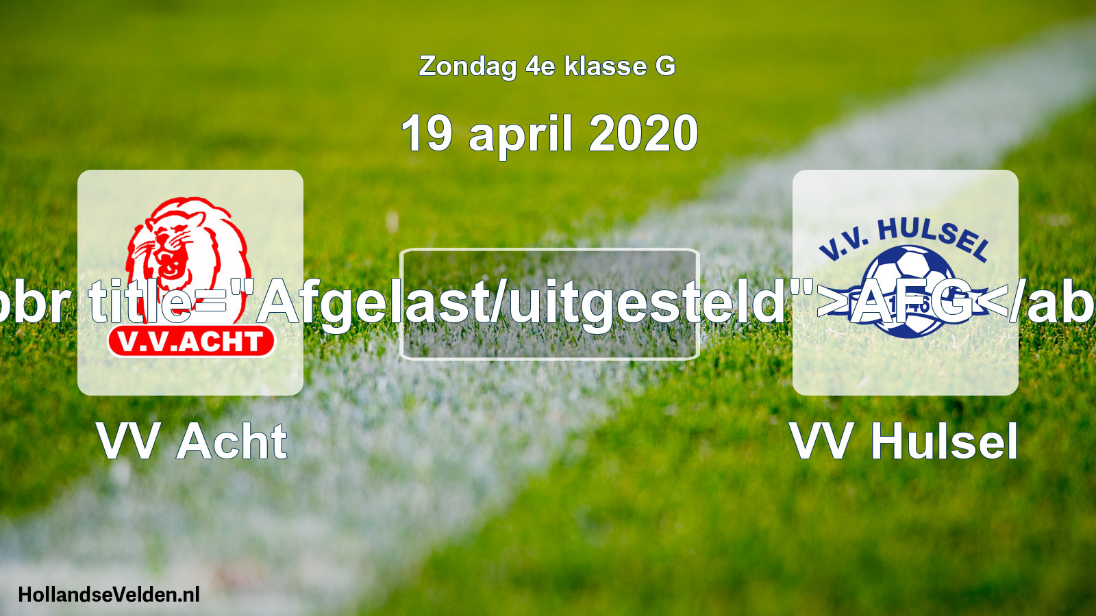 Scheduled Match: VV Acht - VV Hulsel (19 April 2020)