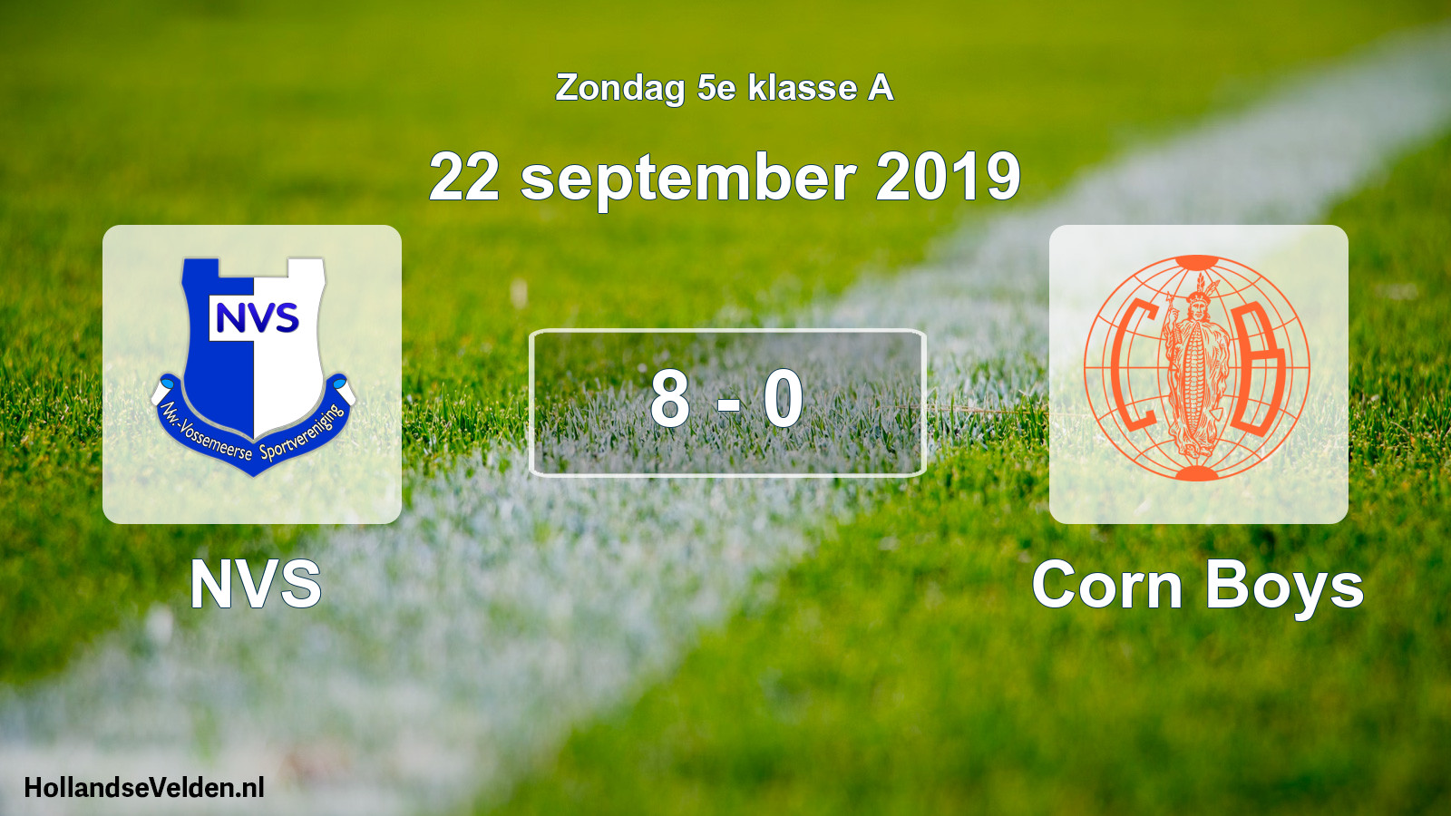 Total number of matches played: NVS - Corn Boys 8 - 0 (22 September 2019)