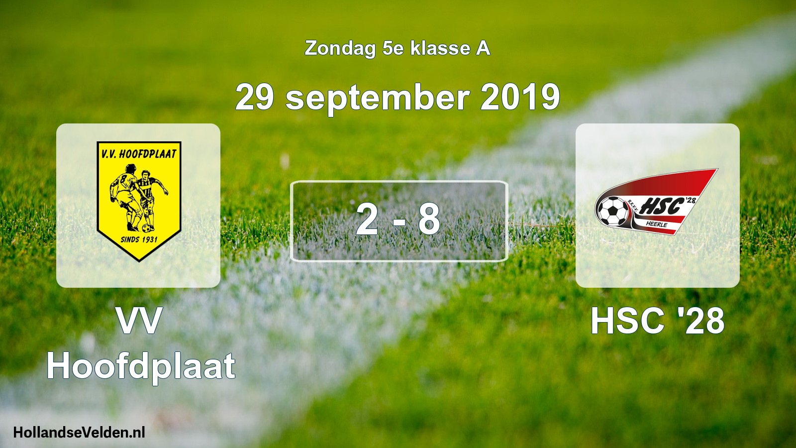 Total number of matches played: VV Hoofdplaat - HSC '28 2 - 8 (29 September 2019)