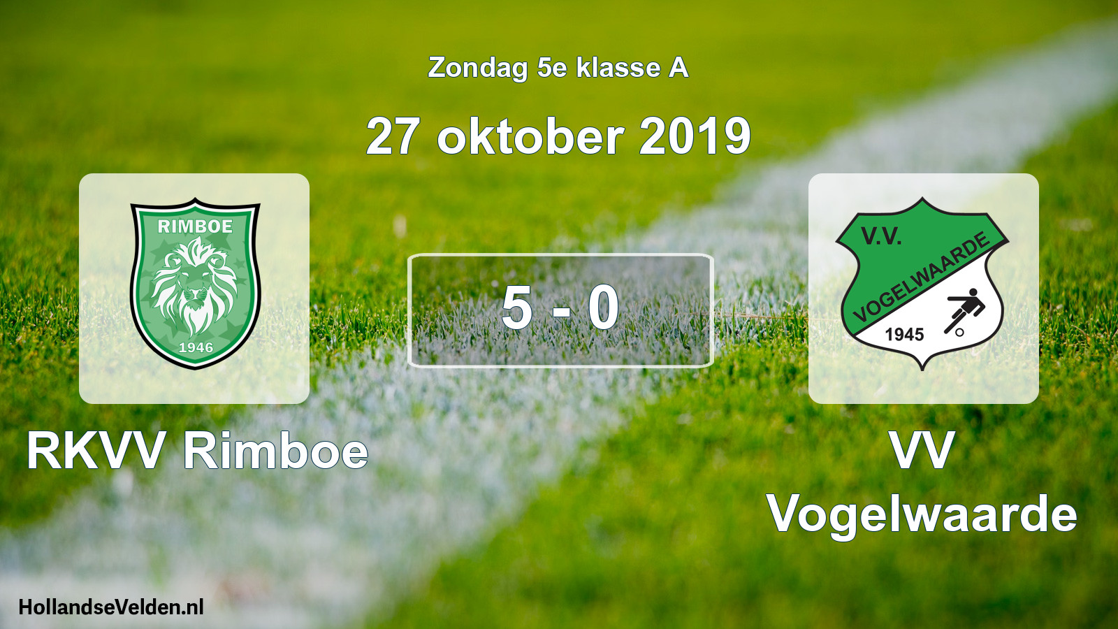 Total number of matches played: RKVV Rimboe - VV Vogelwaarde 5 - 0 (27 October 2019)