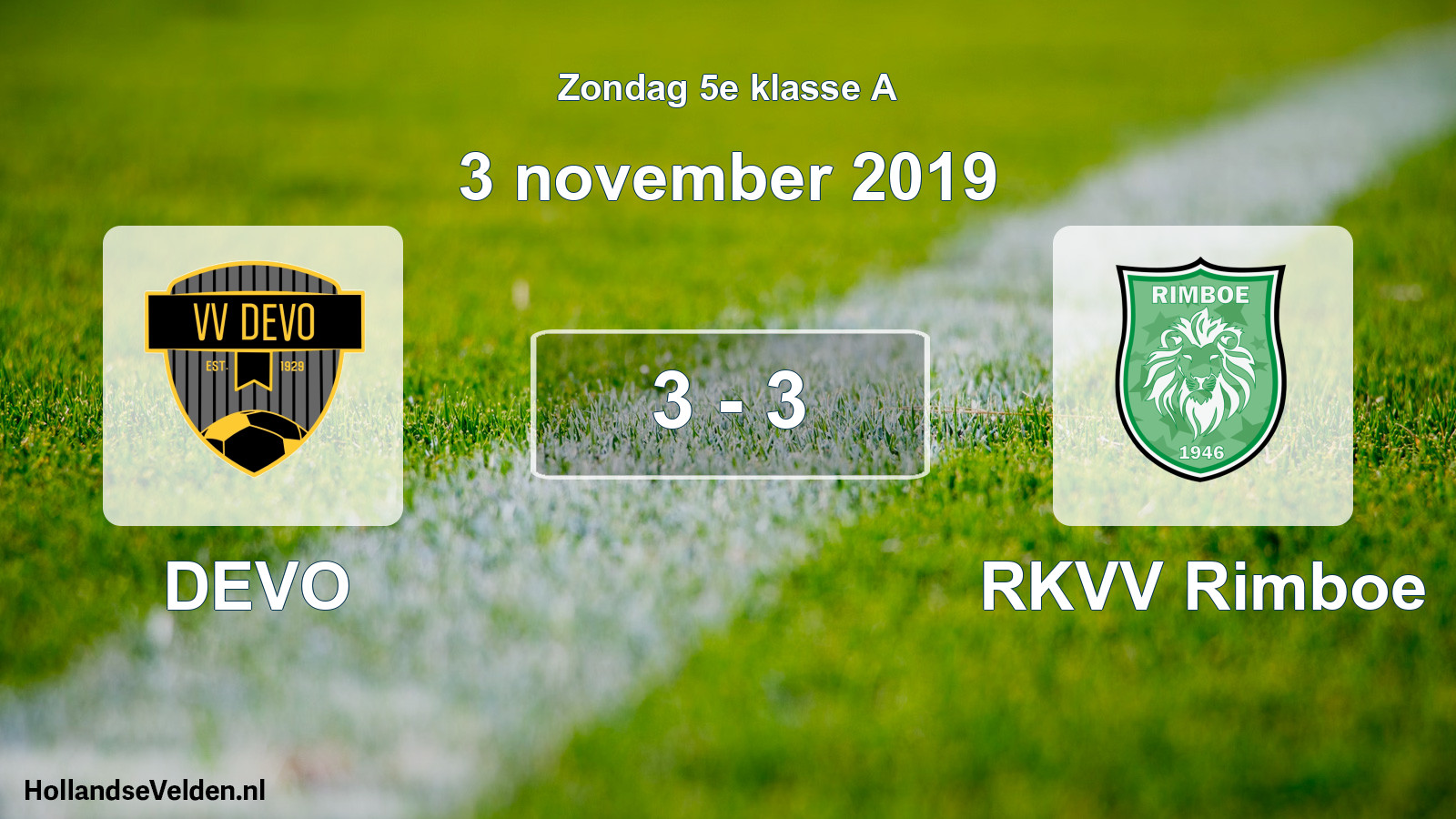Total number of matches played: DEVO - RKVV Rimboe 3 - 3 (3 November 2019)