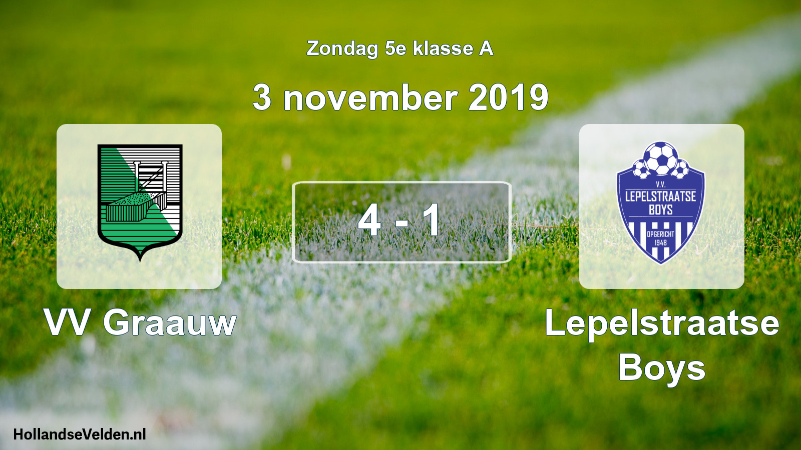Total number of matches played: VV Graauw - Lepelstraatse Boys 4 - 1 (3 November 2019)