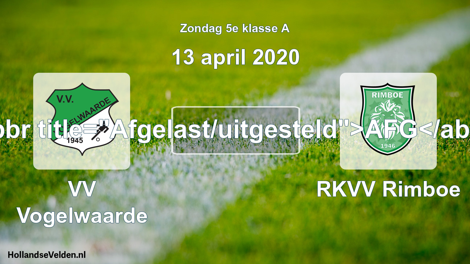 Scheduled Match: VV Vogelwaarde - RKVV Rimboe (13 April 2020)
