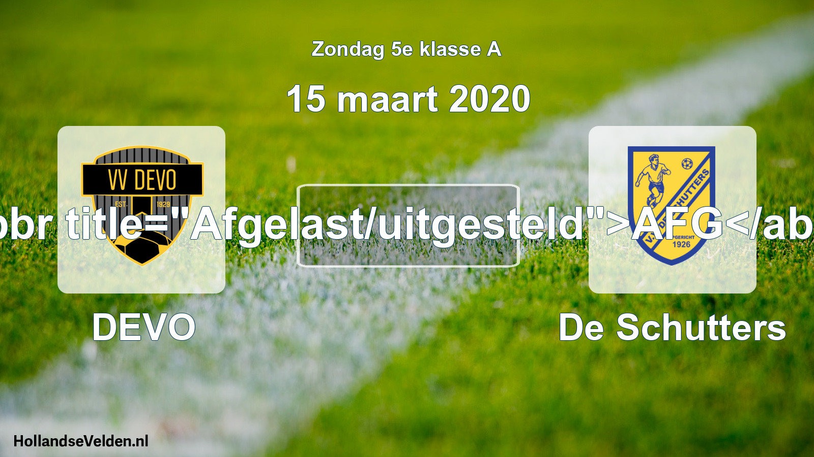 Scheduled Match: DEVO - De Schutters (15 March 2020)