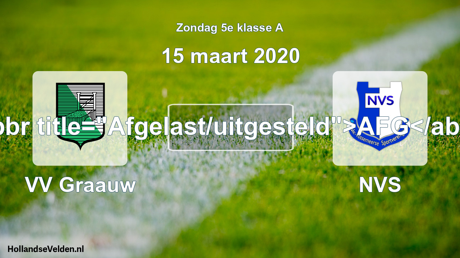 Scheduled Match: VV Graauw - NVS (15 March 2020)
