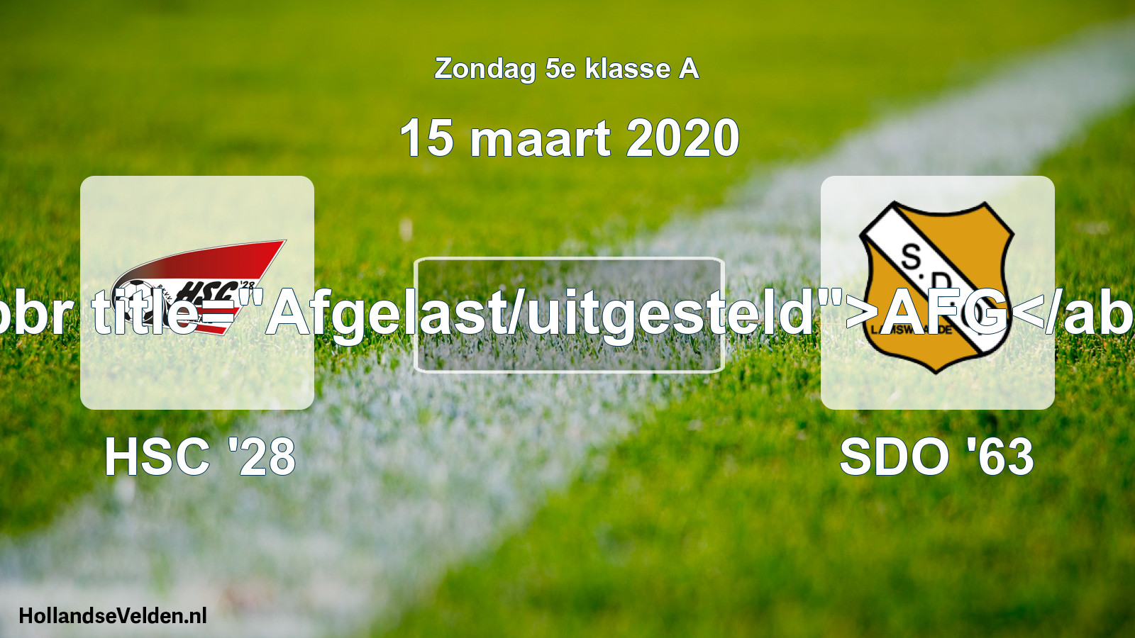 Scheduled Match: HSC '28 - SDO '63 (15 March 2020)