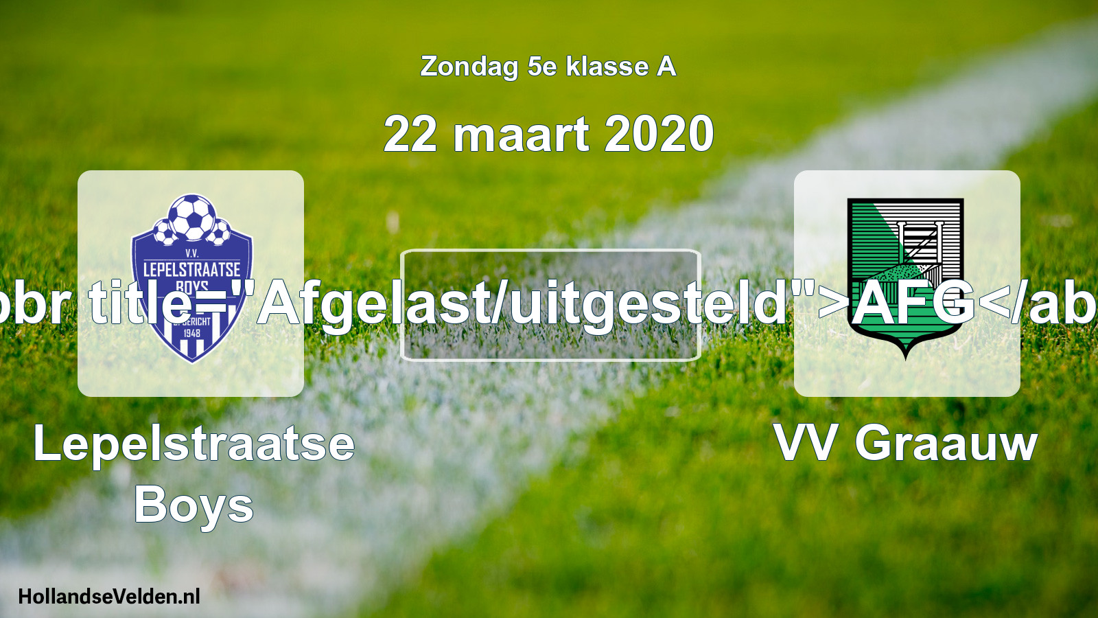 Scheduled Match: Lepelstraatse Boys - VV Graauw (22 March 2020)