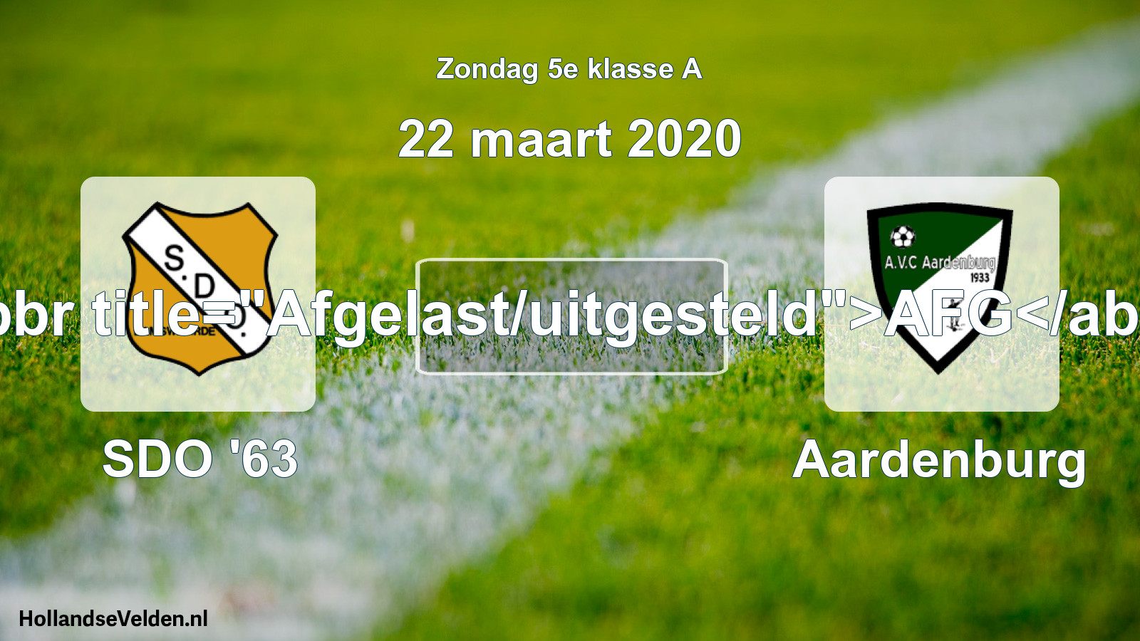 Scheduled Match: SDO '63 - Aardenburg (22 March 2020)