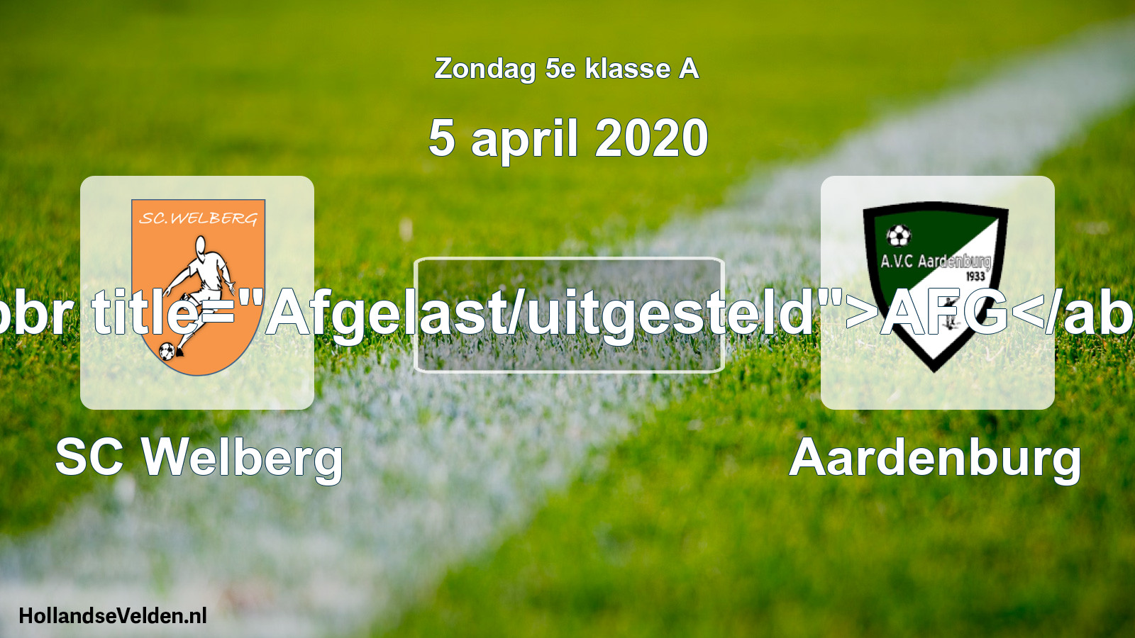 Scheduled Match: SC Welberg - Aardenburg (5 April 2020)