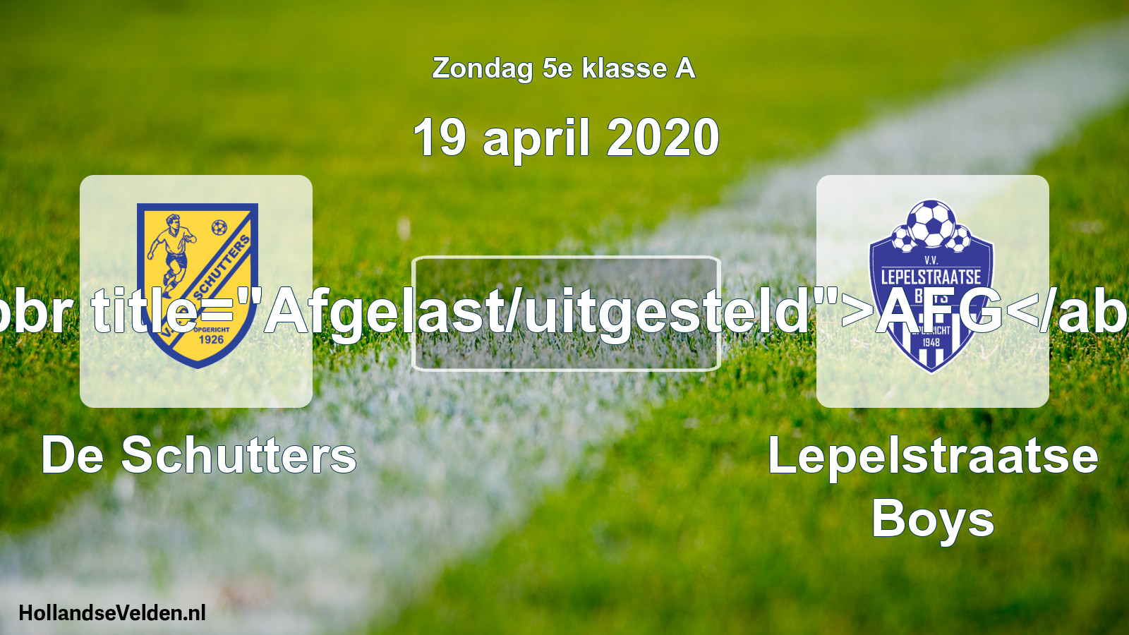 Scheduled Match: De Schutters - Lepelstraatse Boys (19 April 2020)