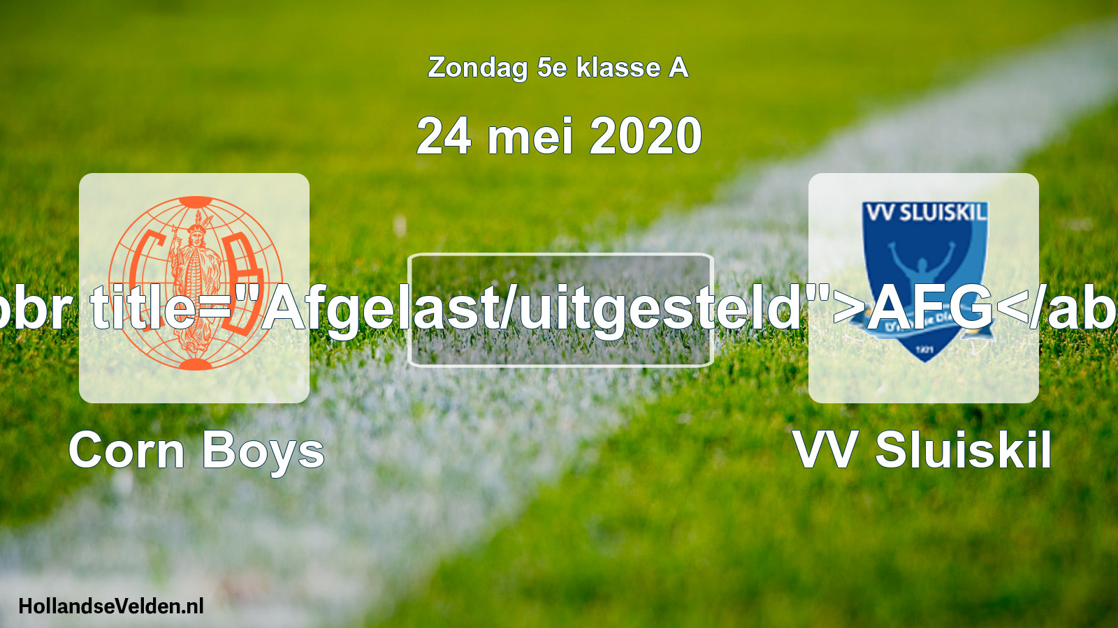 Scheduled Match: Corn Boys - VV Sluiskil (24 May 2020)