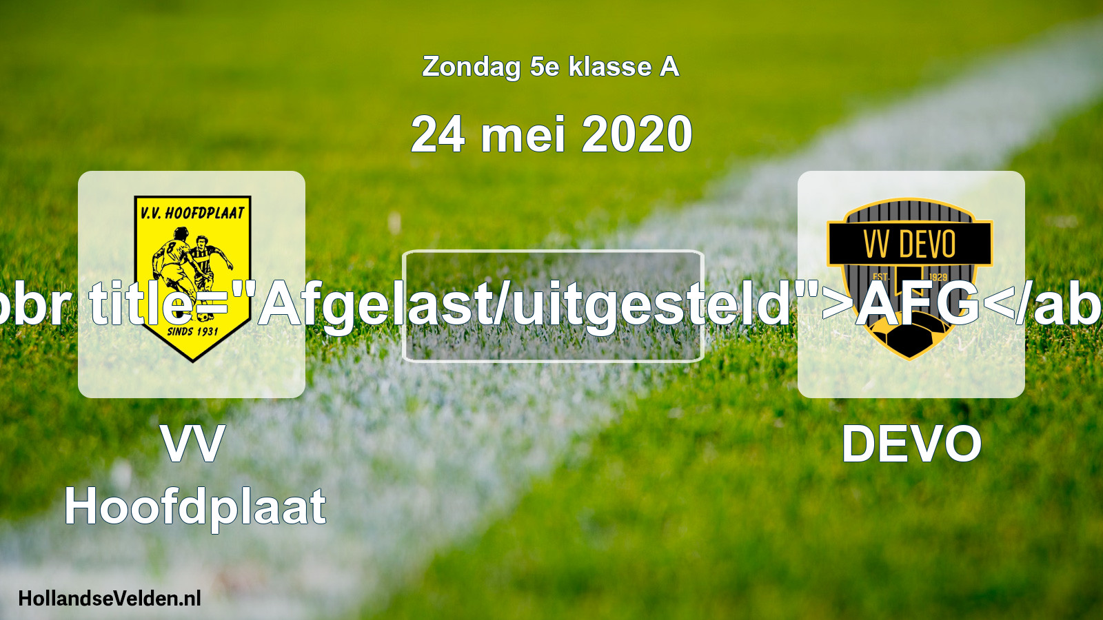 Scheduled Match: VV Hoofdplaat - DEVO (24 May 2020)