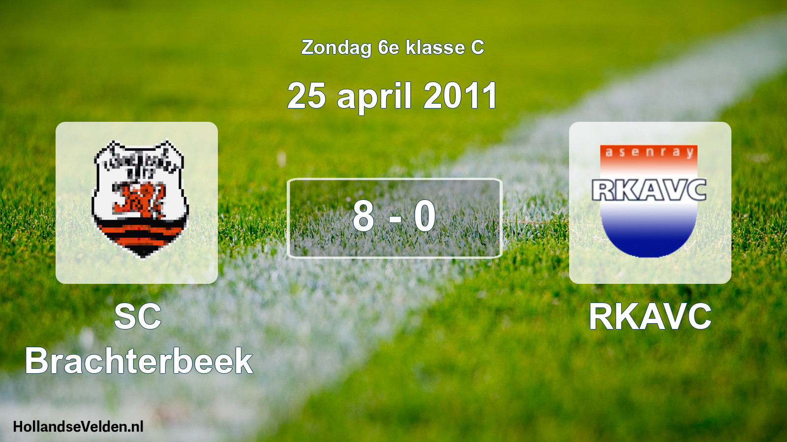 Total number of matches played: SC Brachterbeek - RKAVC 8 - 0 (25 April 2011)