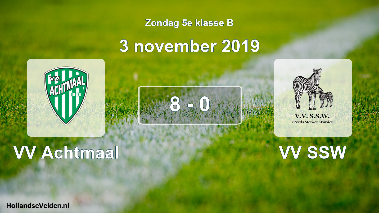 Total number of matches played: VV Achtmaal - VV SSW 8 - 0 (3 November 2019)