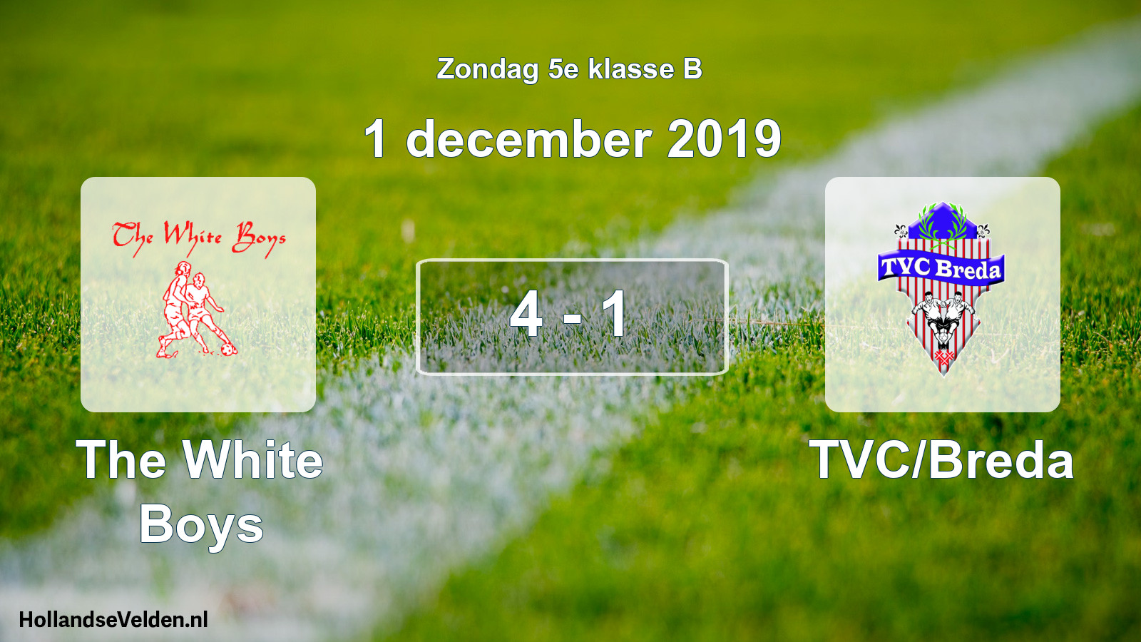Total number of matches played: The White Boys - TVC/Breda 4 - 1 (1 December 2019)