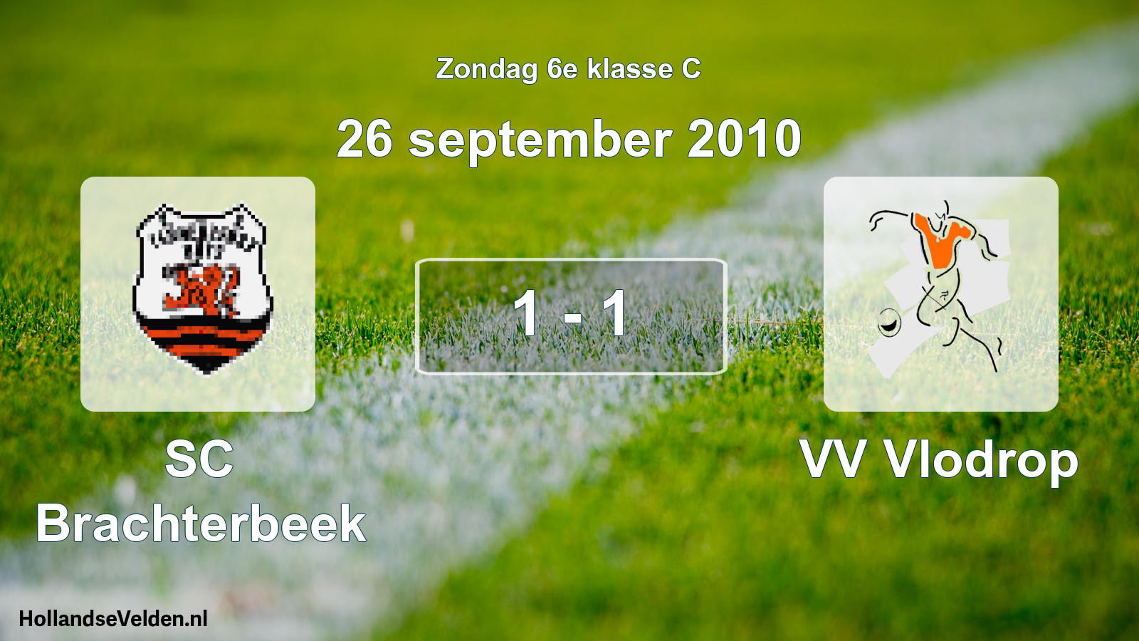 Total number of matches played: SC Brachterbeek - VV Vlodrop 1 - 1 (26 September 2010)