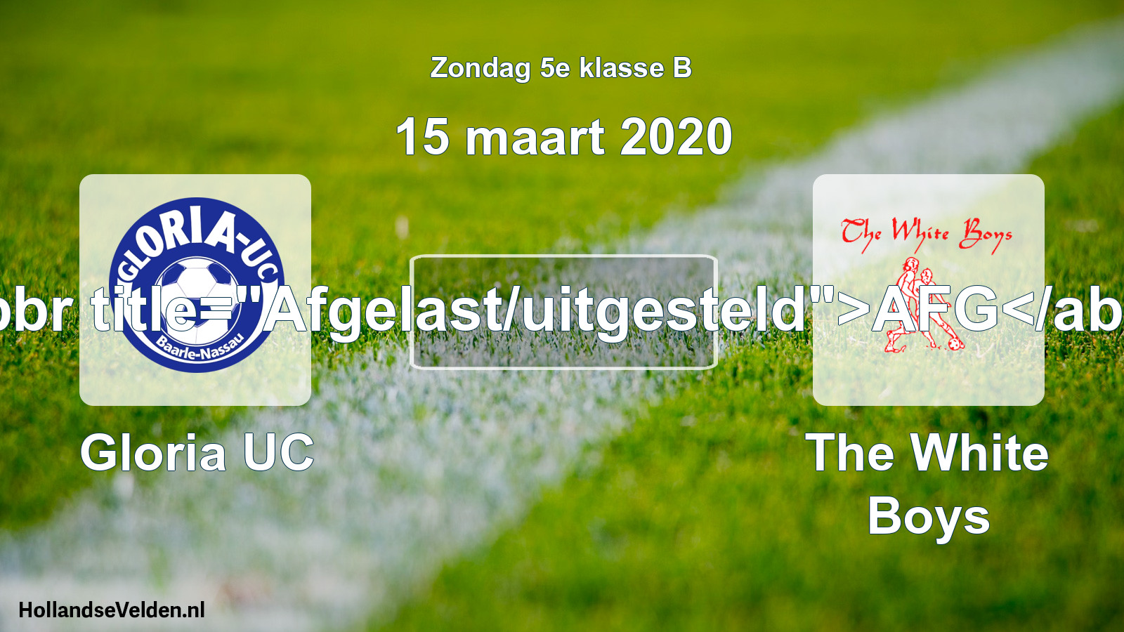 Scheduled Match: Gloria UC - The White Boys (15 March 2020)