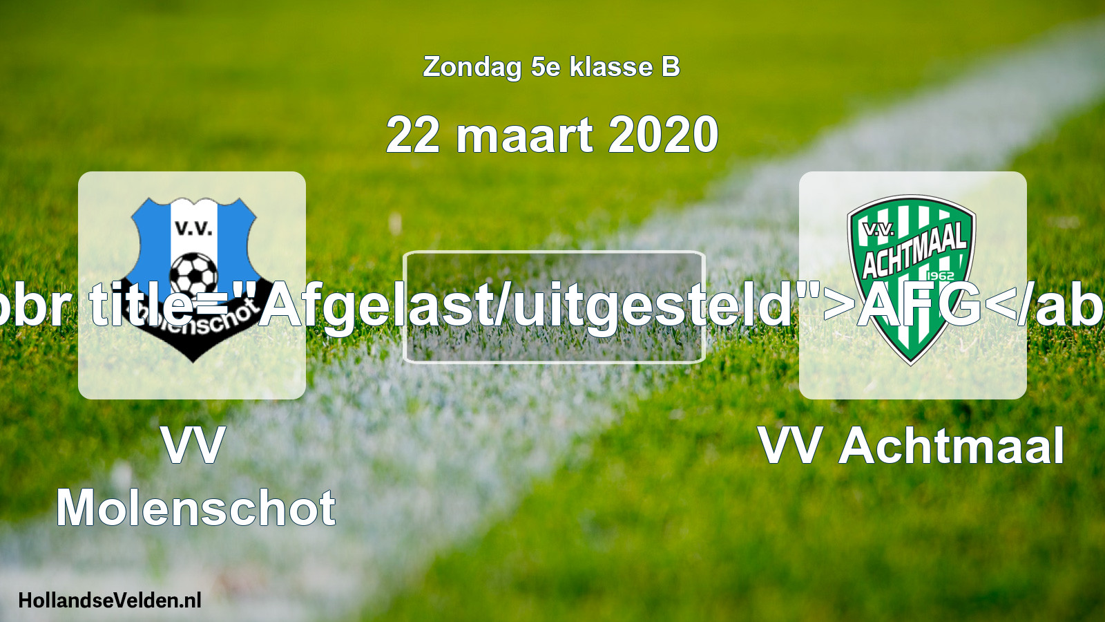 Scheduled Match: VV Molenschot - VV Achtmaal (22 March 2020)