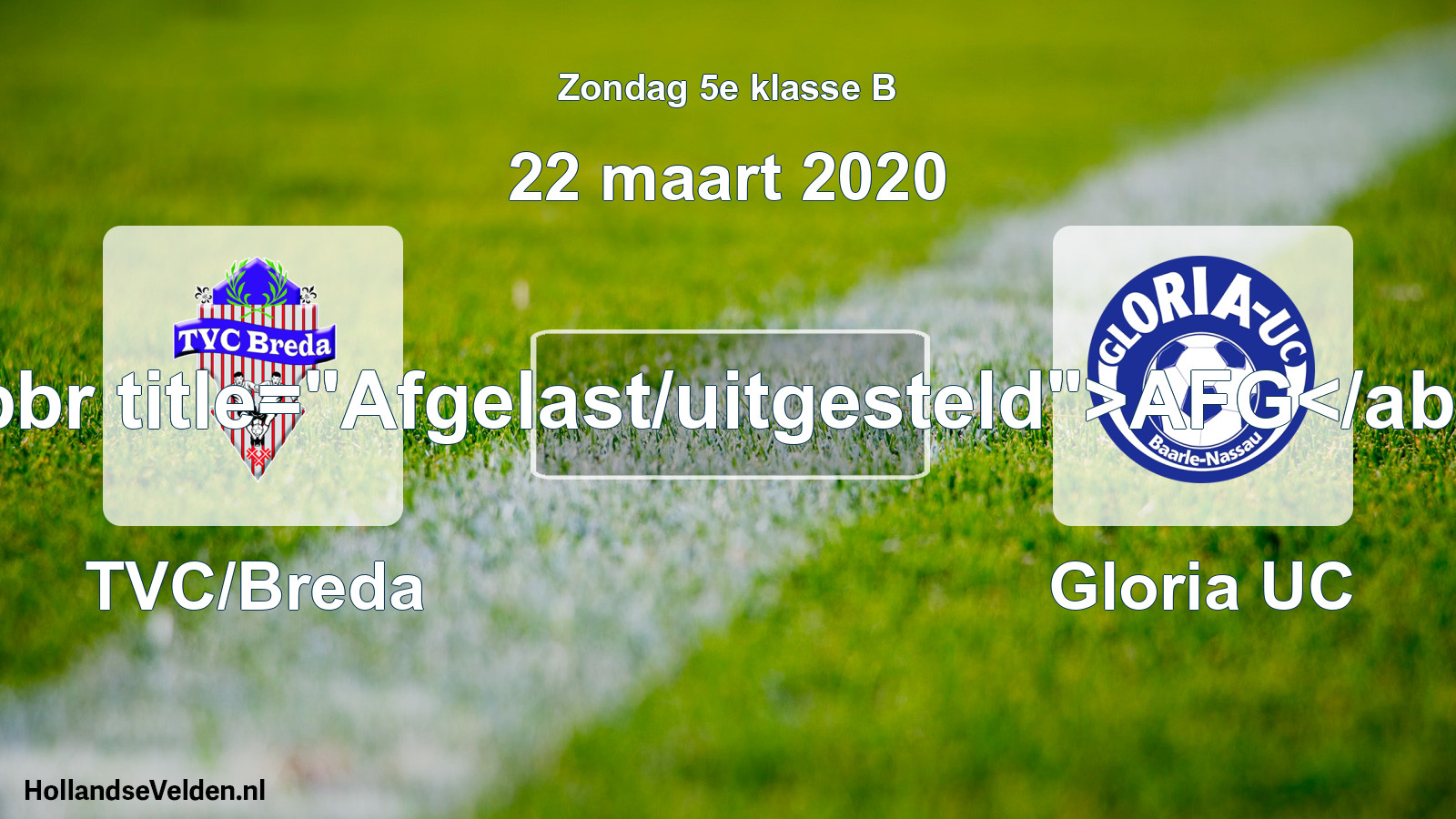 Scheduled Match: TVC/Breda - Gloria UC (22 March 2020)