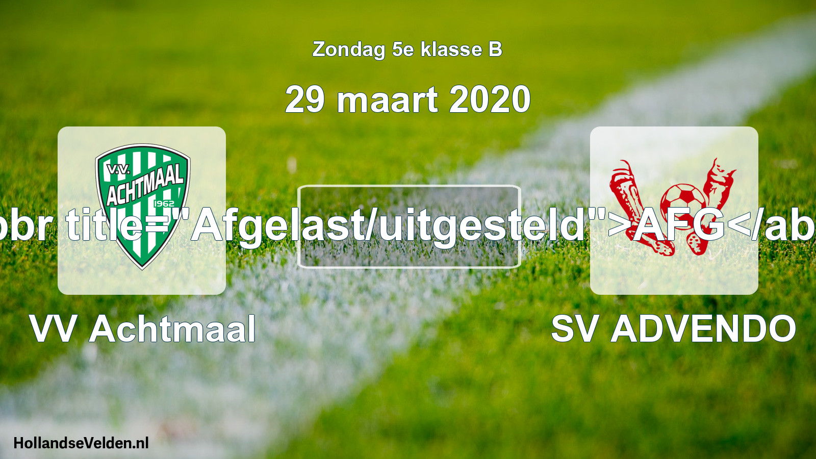 Scheduled Match: VV Achtmaal - SV ADVENDO (29 March 2020)
