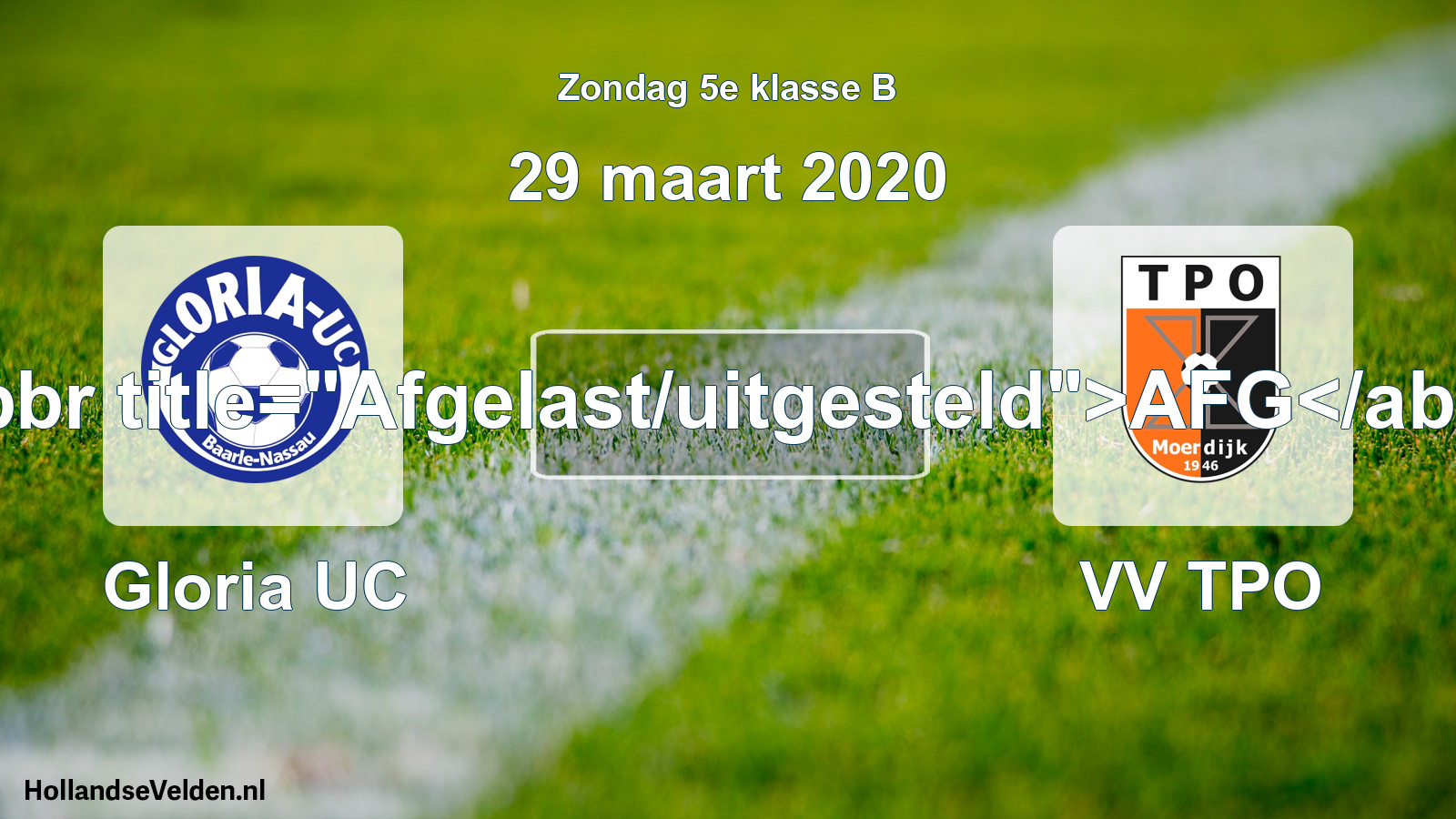Scheduled Match: Gloria UC - VV TPO (29 March 2020)