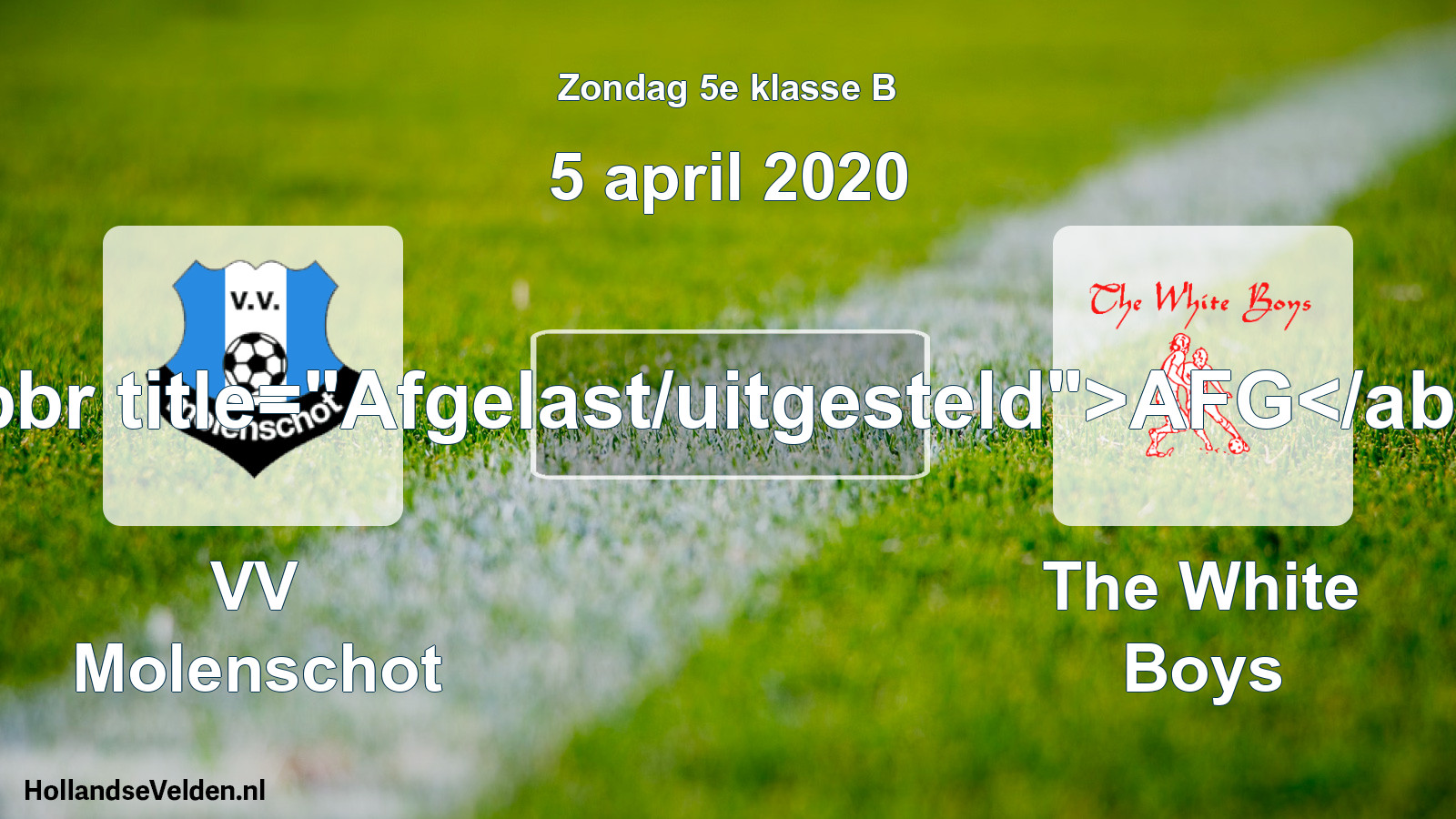 Scheduled Match: VV Molenschot - The White Boys (5 April 2020)