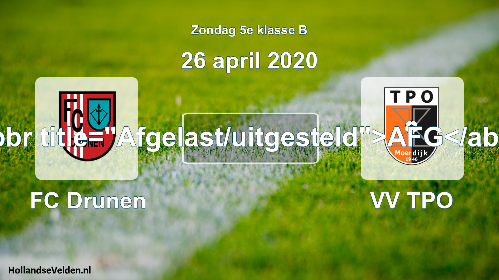 Scheduled Match: FC Drunen - VV TPO (26 April 2020)