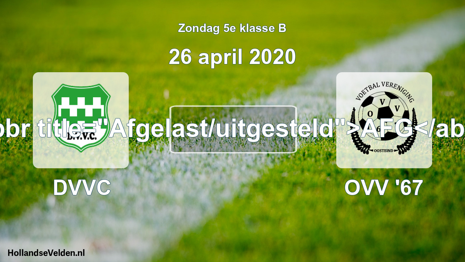 Scheduled Match: DVVC - OVV '67 (26 April 2020)
